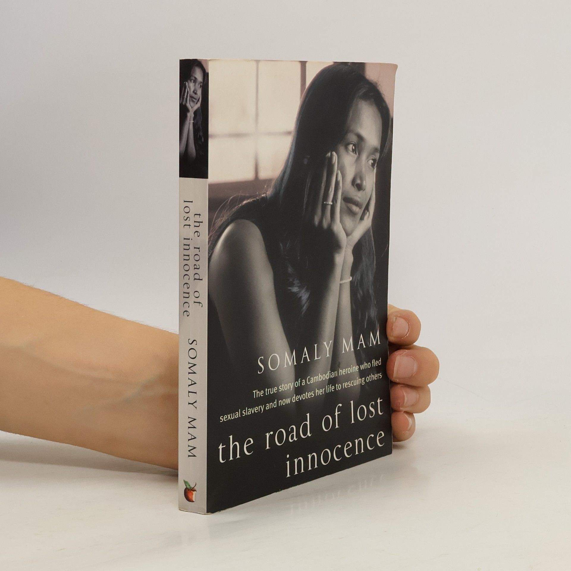 Somaly Mam The road of lost innocence : the true story of a Cambodian childhood