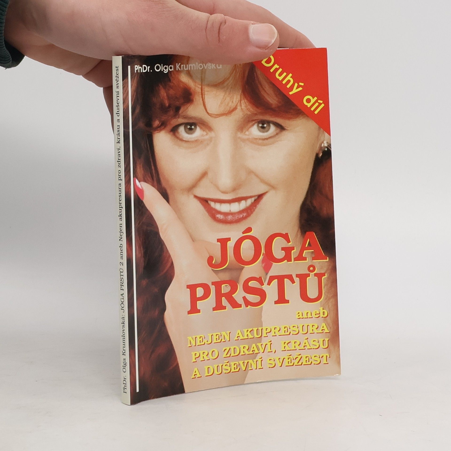 Olga Krumlovská Jóga prstů aneb Nejen akupresura pro zdraví, krásu a duševní svěžest