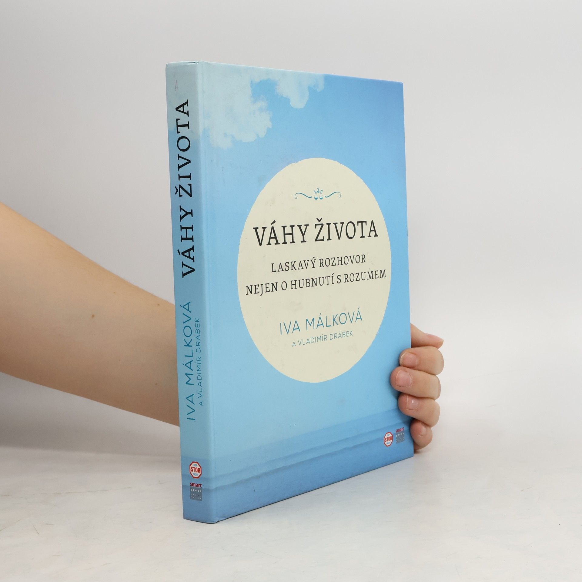 Váhy života : laskavý rozhovor nejen o hubnutí s rozumem