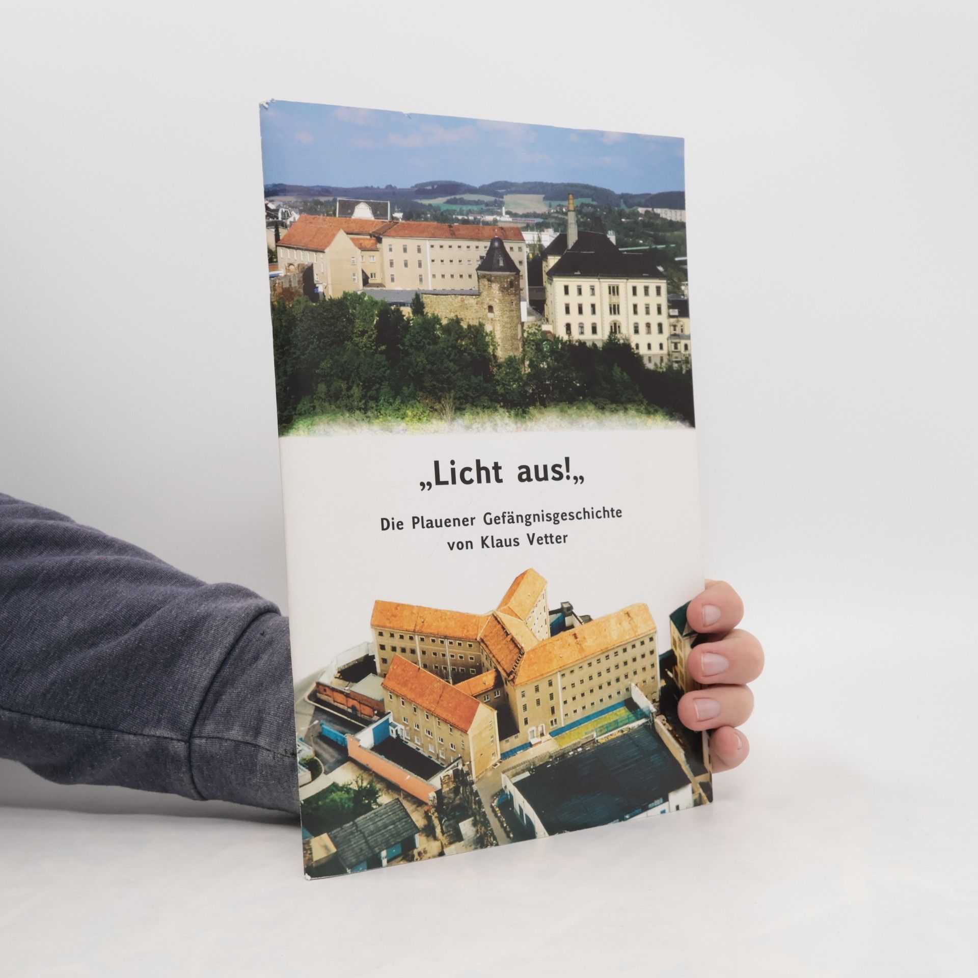 Klaus Vetter „Licht aus!“ Die Plauener Gefängnisgeschichte