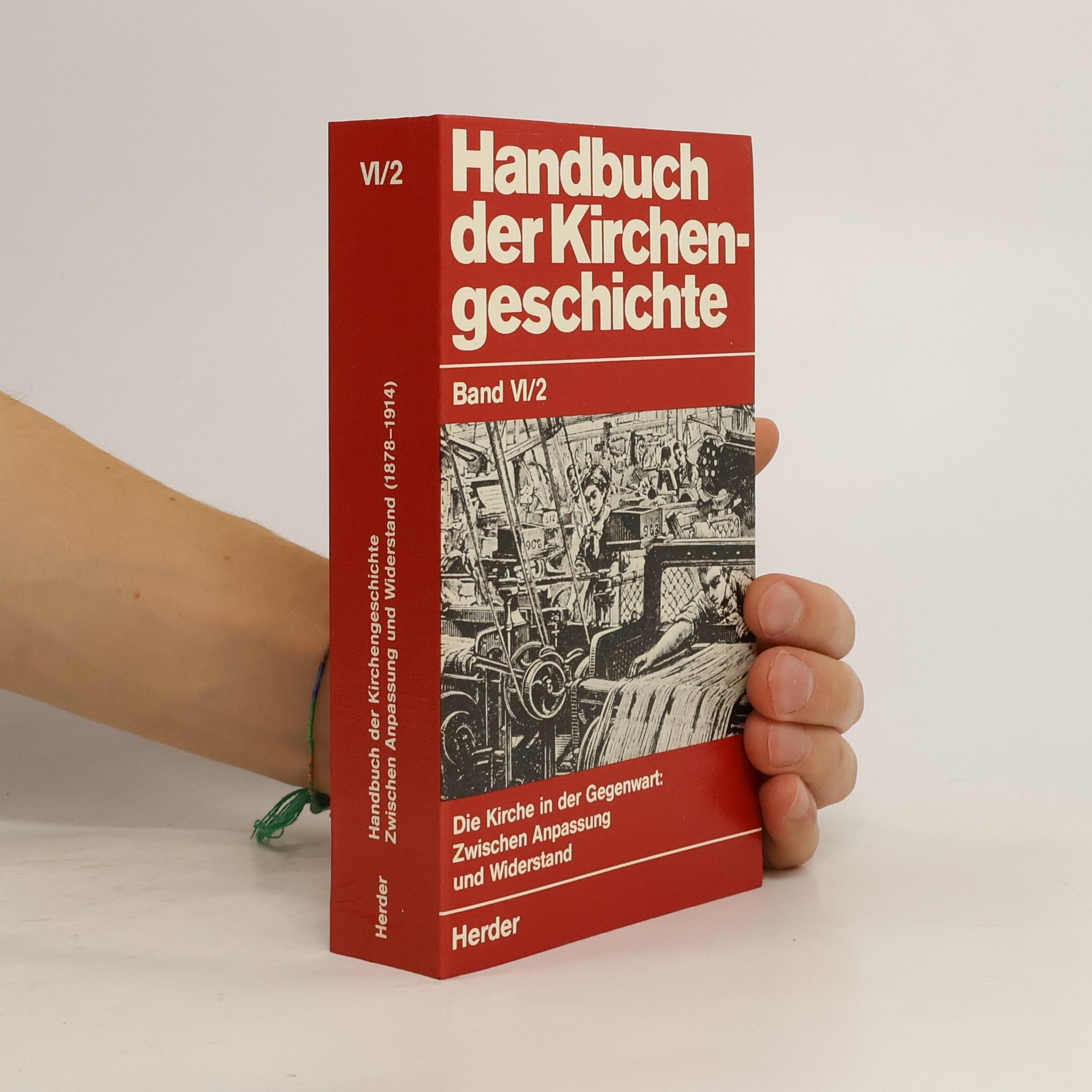 Roger Günter Bandmann Aubert Handbuch der Kirchengeschichte. Die Kirche in der Gegenwart
