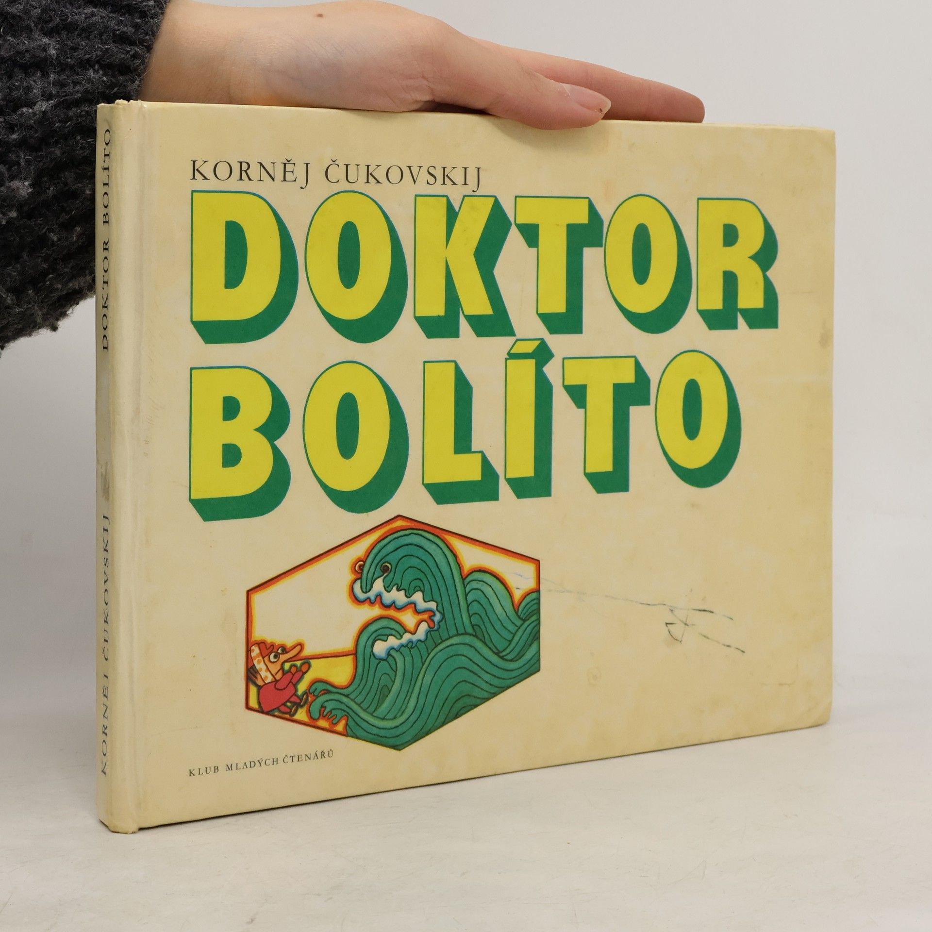 Kornej Ivanovič Čukovskij Doktor Bolíto a jiné veselé pohádky