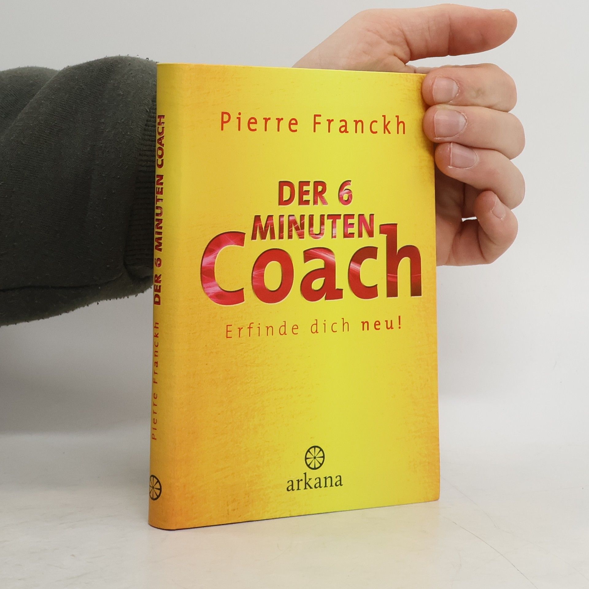 Der 6-Minuten-Coach - erfinde dich neu!