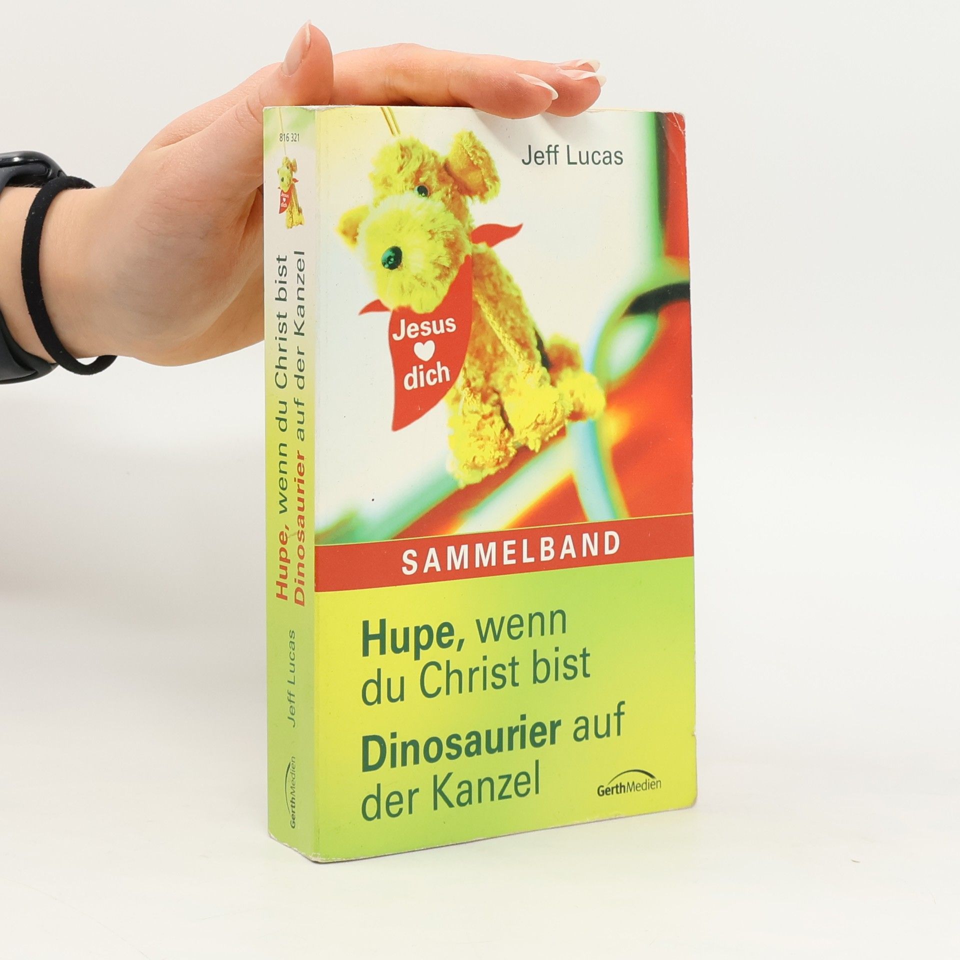 Jeff Lucas Hupe, wenn du Christ bist