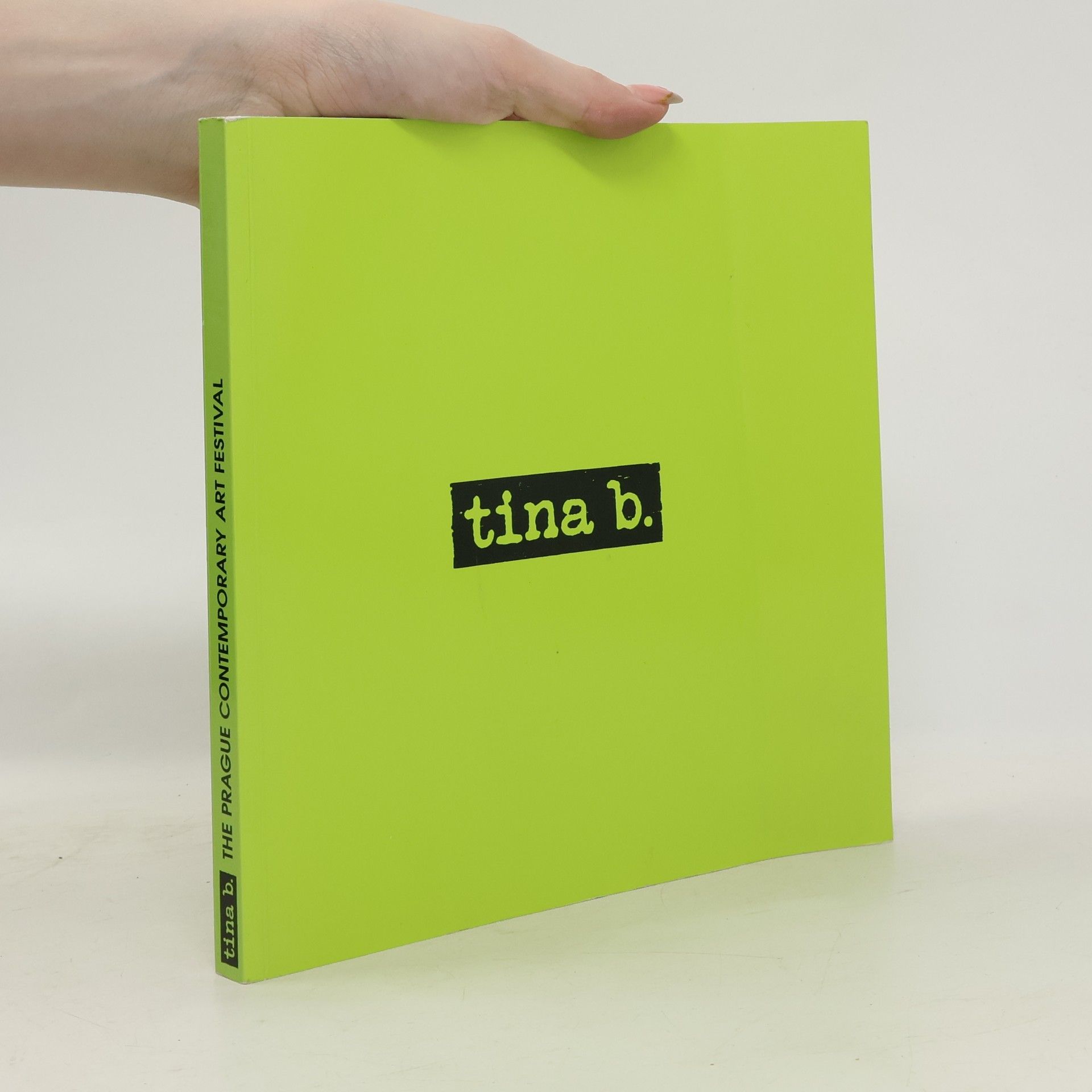 Autores varios Tina b.: the Prague contemporary art festival