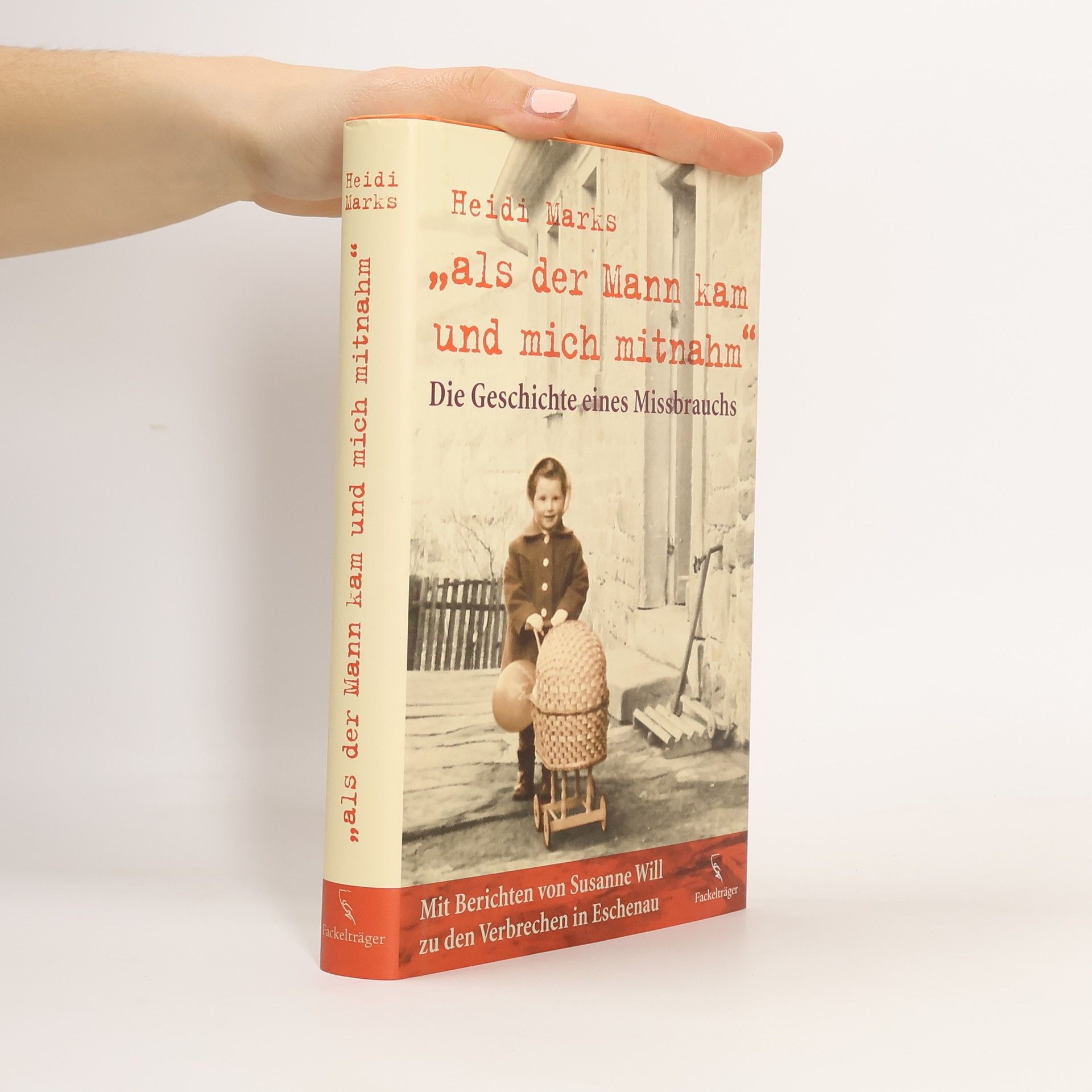 "Als der Mann kam und mich mitnahm"