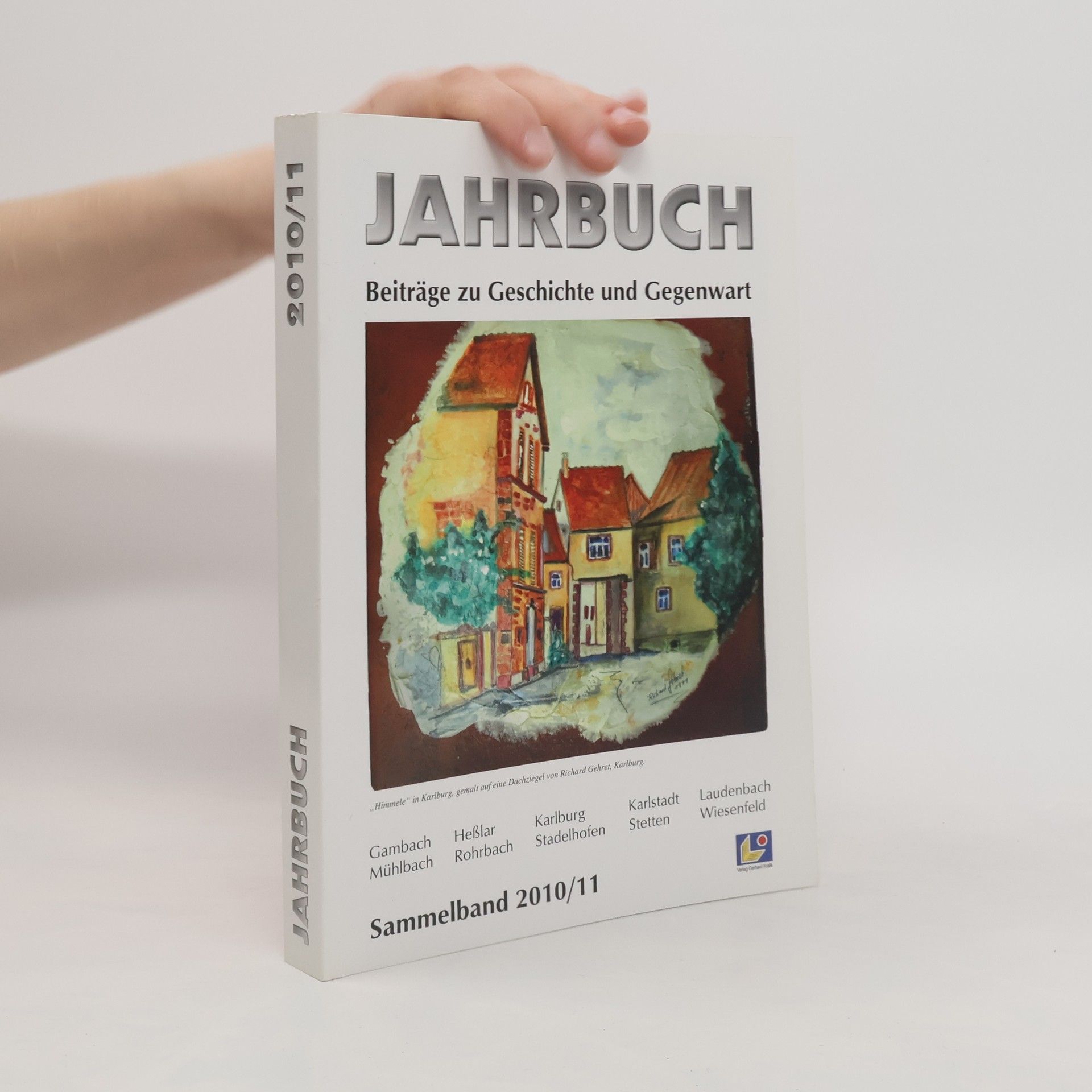 Jahrbuch 2010/11: Sammelband. Beiträge zur Geschichte und Gegenwart