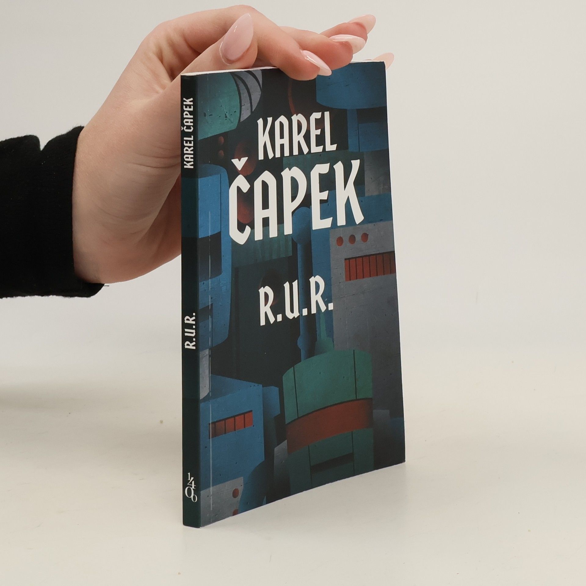 Karel Čapek R.U.R. : Rossumovi univerzální roboti