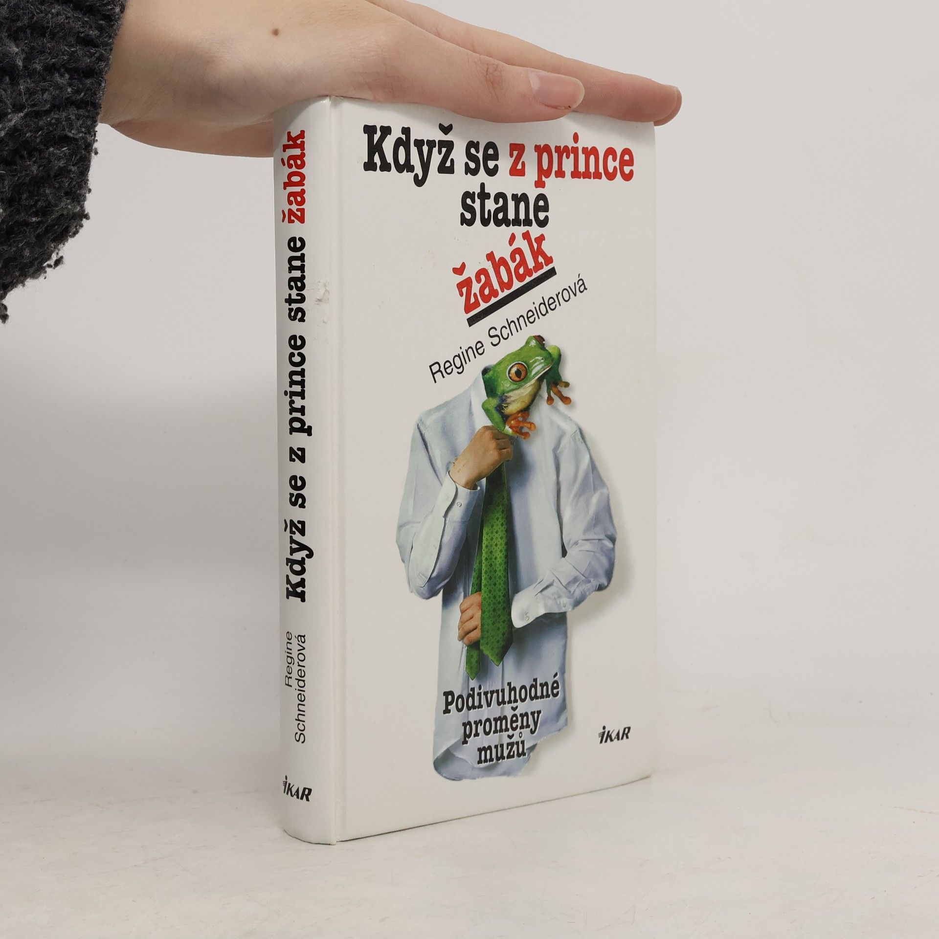 Regine Schneider Když se z prince stane žabák