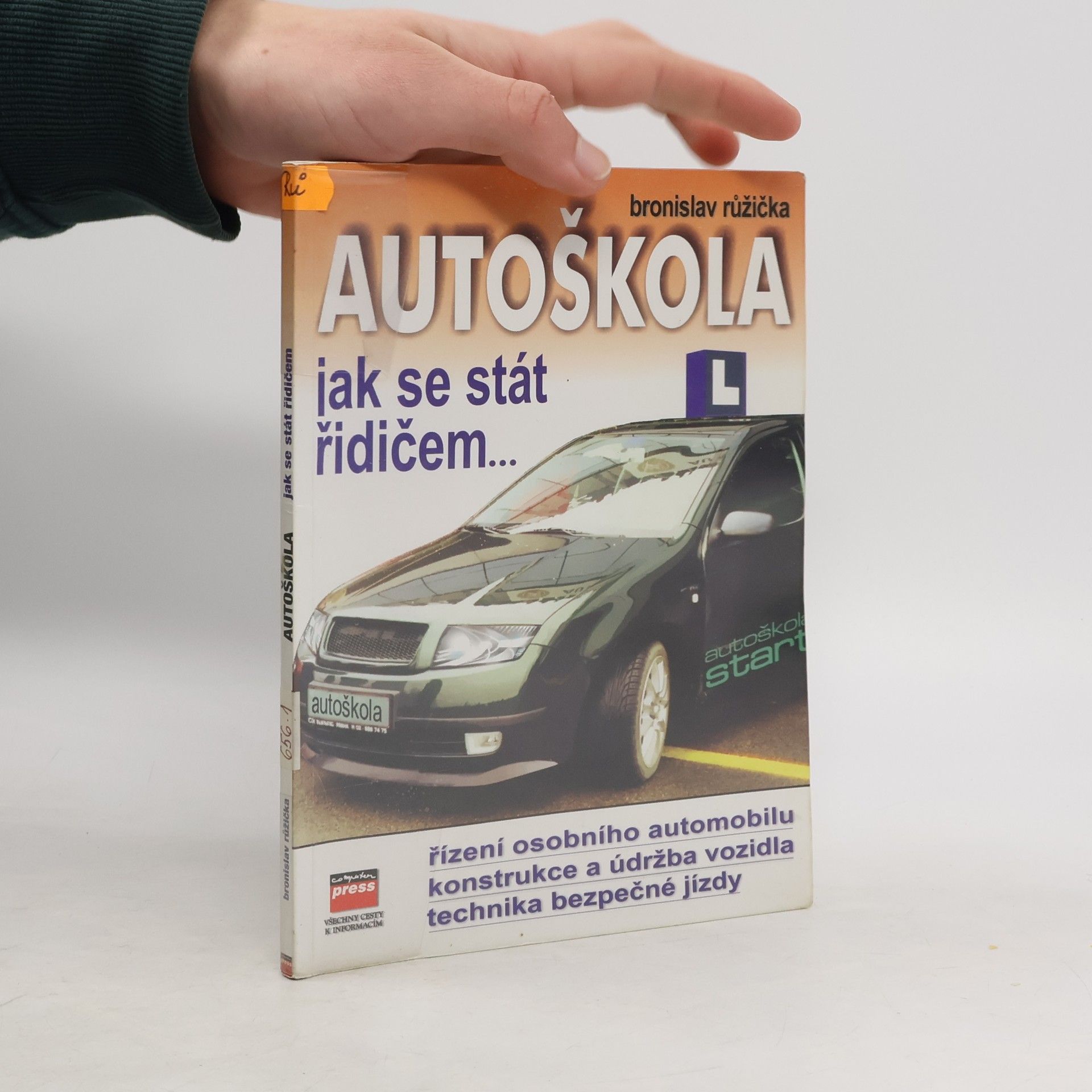 Bronislav Růžička Autoškola. jak se stát dobrým řidičem ...