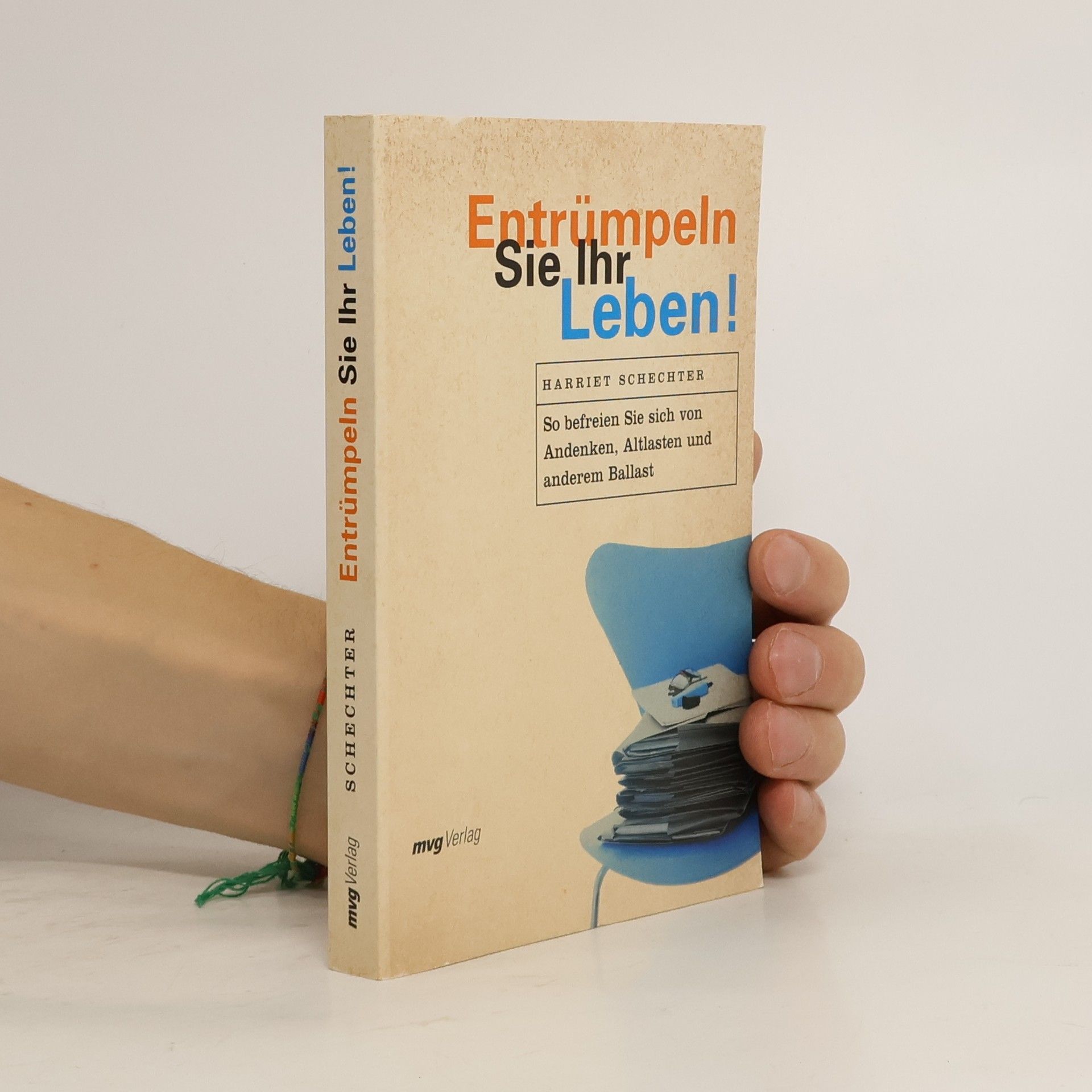 Harriet Schechter Entrümpeln Sie Ihr Leben!