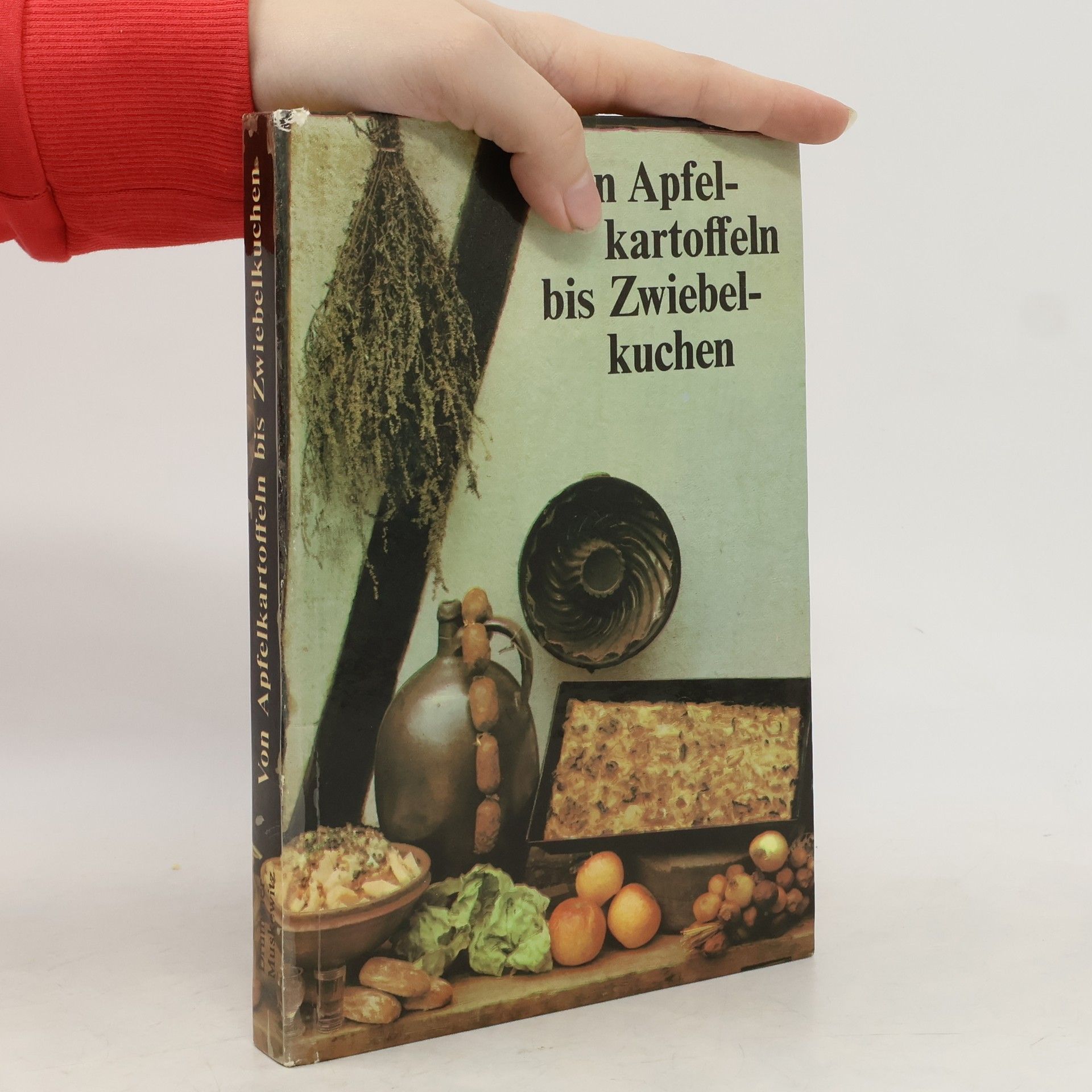 Kurt Drummer Von Apfelkartoffeln bis Zwiebelkuchen