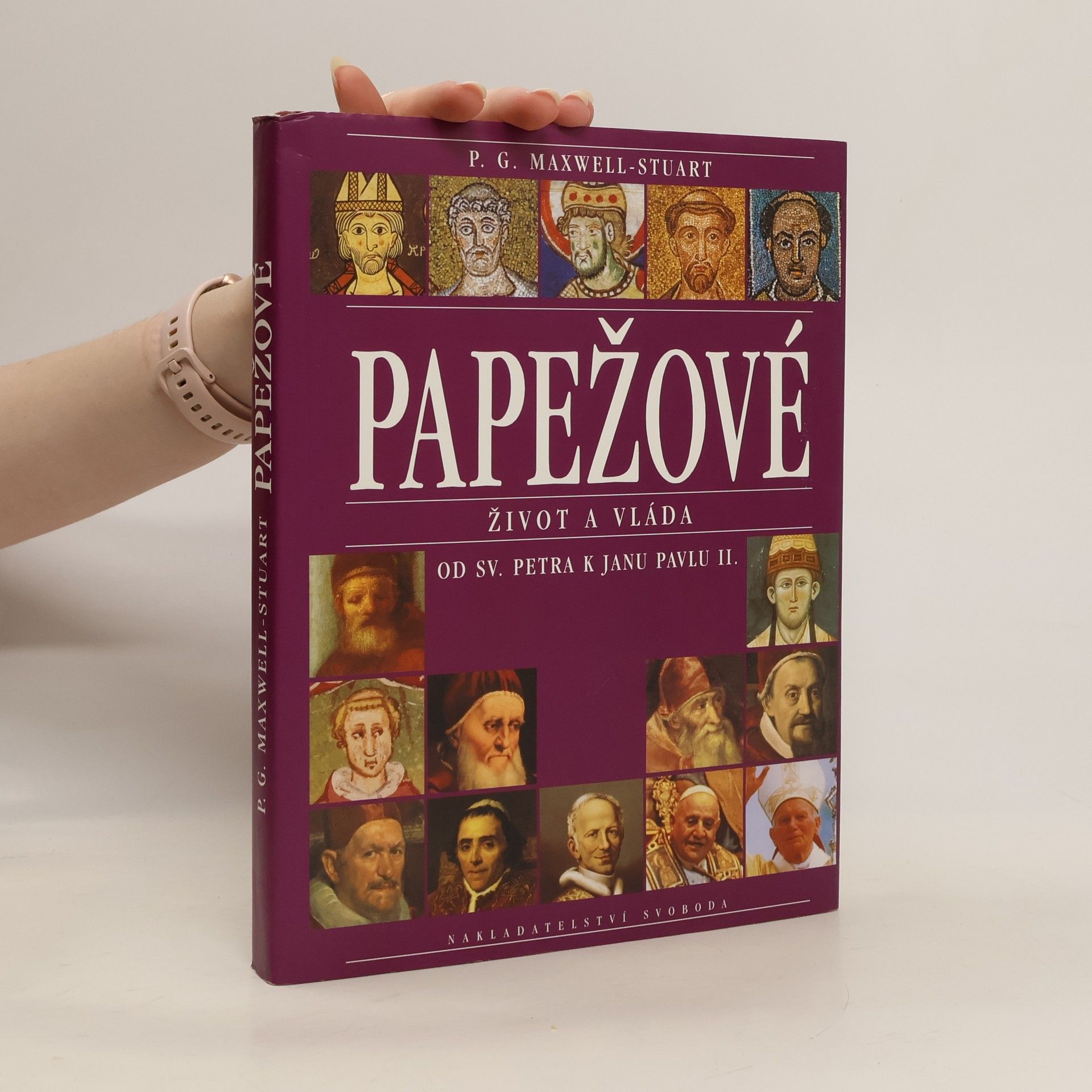 P. G. Maxwell Stuart Papežové : Život a vláda