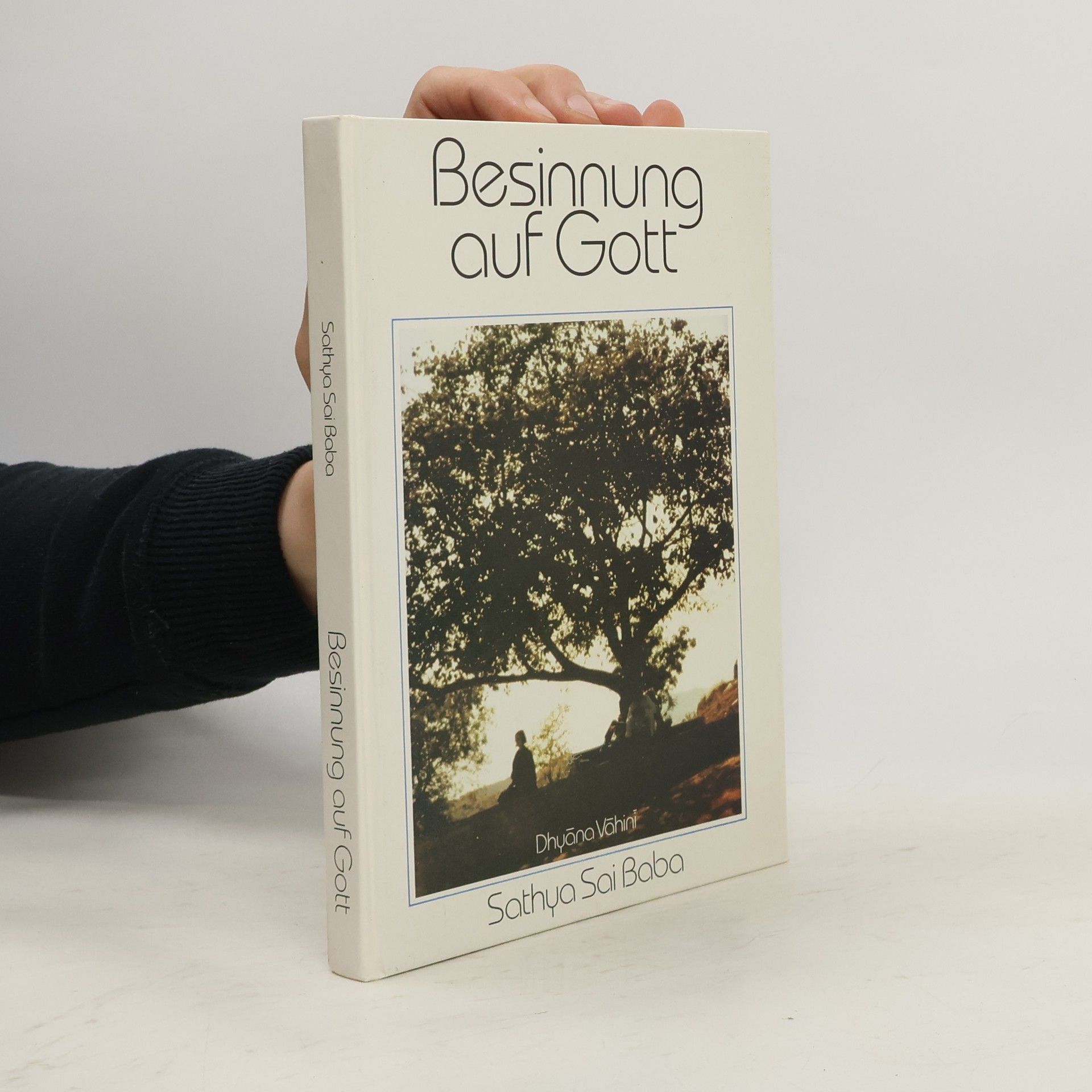 Sathya Sai Baba Besinnung auf Gott