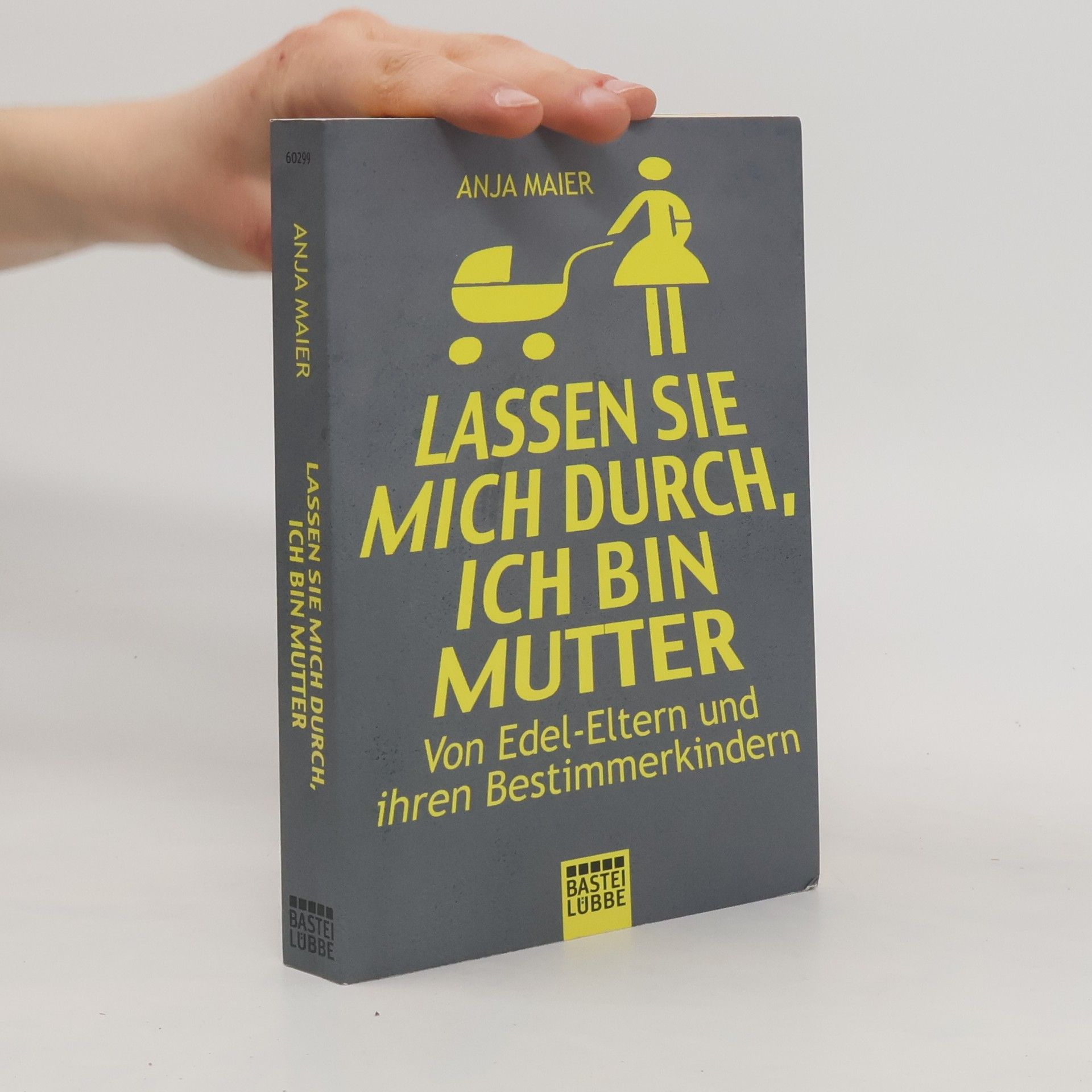 Lassen Sie mich durch, ich bin Mutter