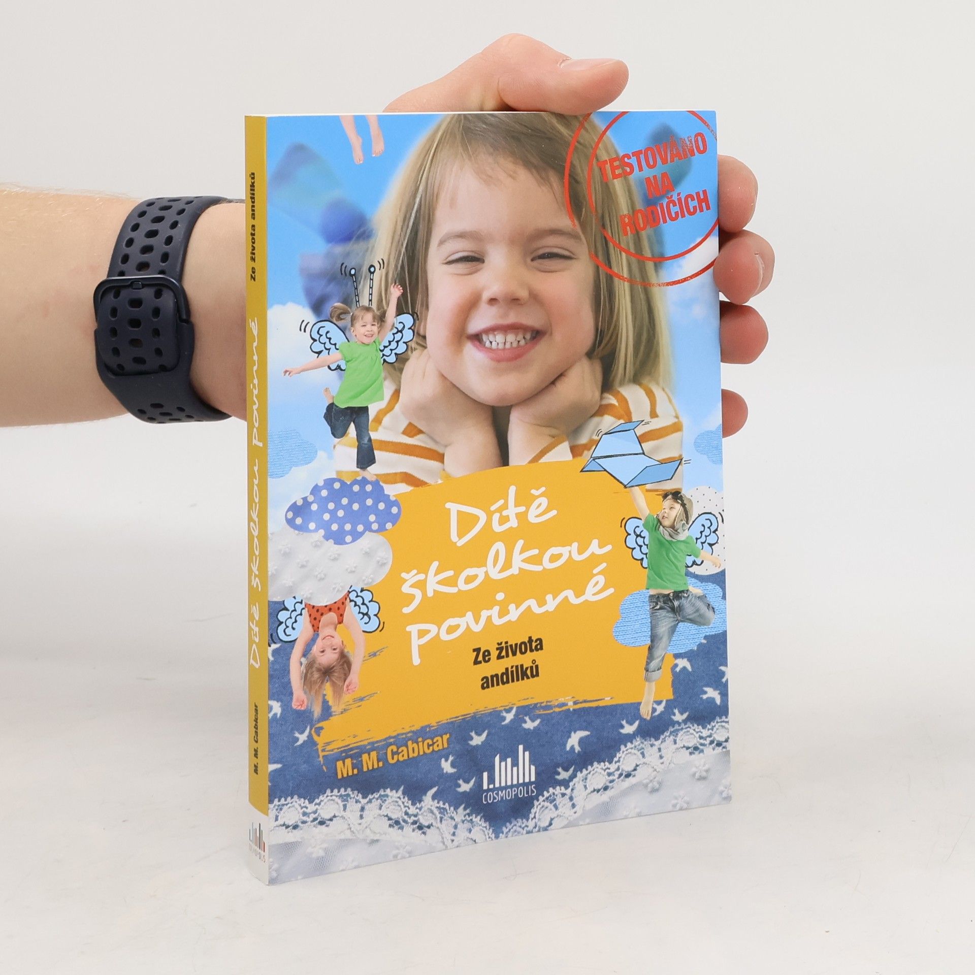 Dítě školkou povinné : ze života andílků 3. díl