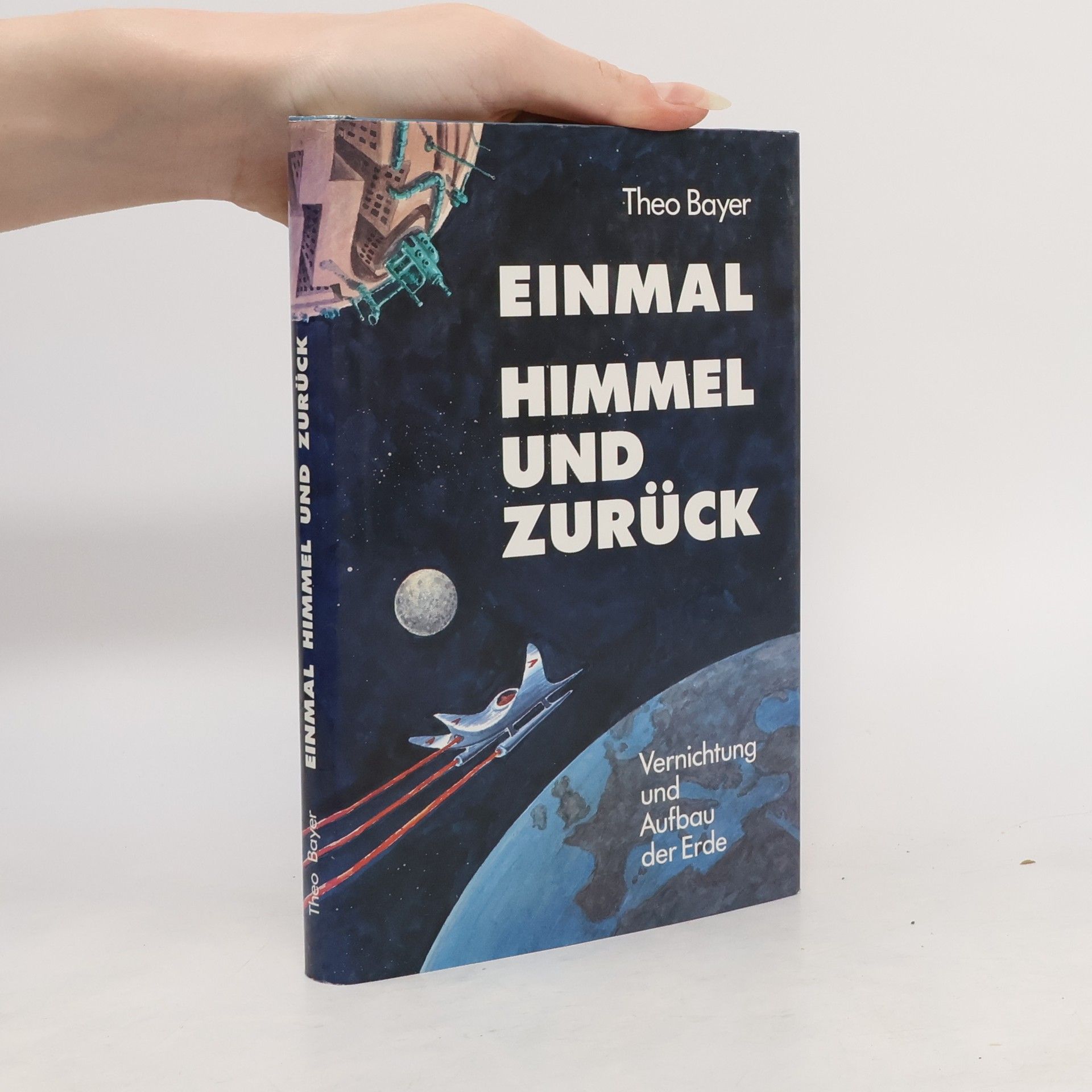 Theo Bayer Einmal. Himmel un Zurück