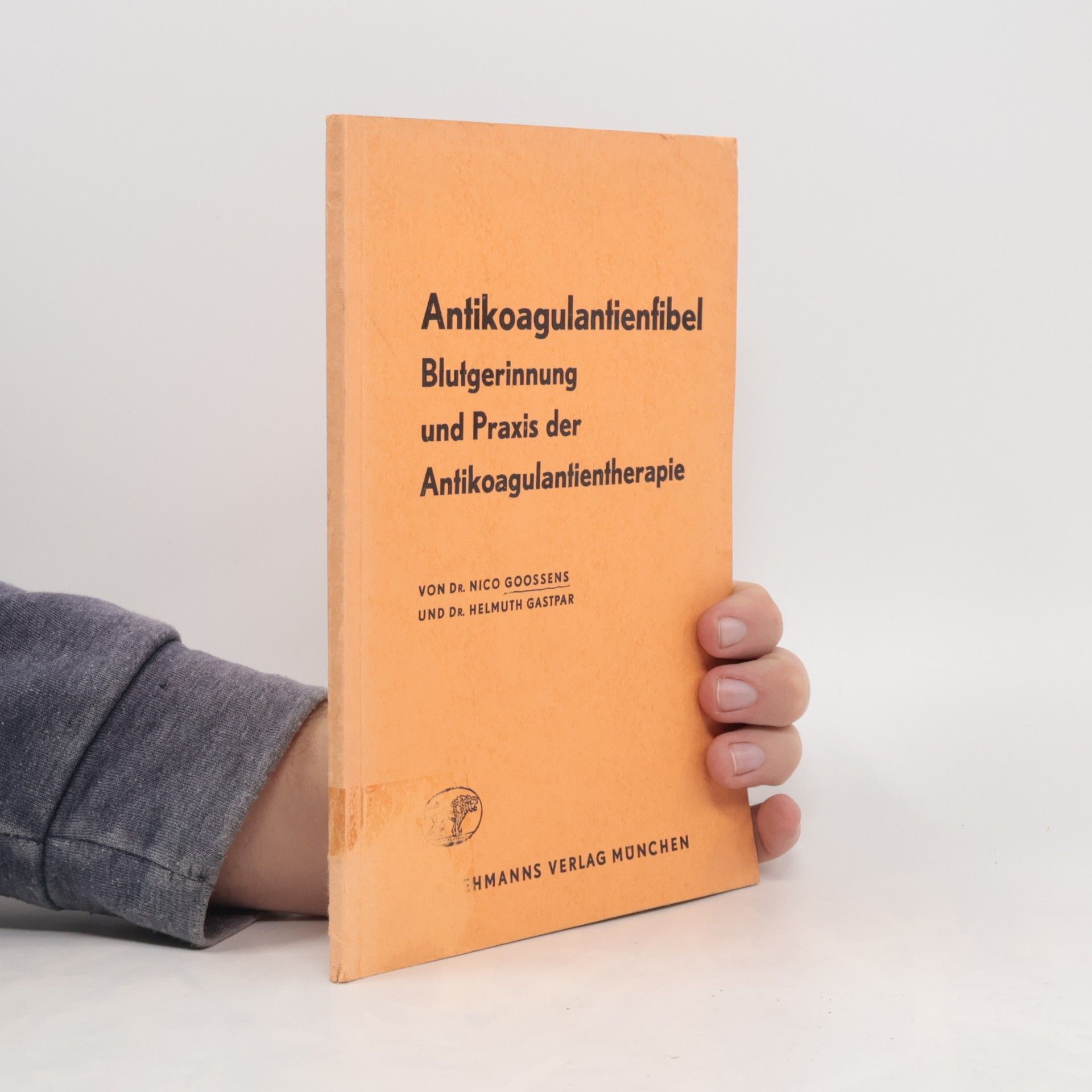 Helmuth Gastpar Antikoagulantienfibel Blutgerinnung und Praxis der Antikoagulantientherapie