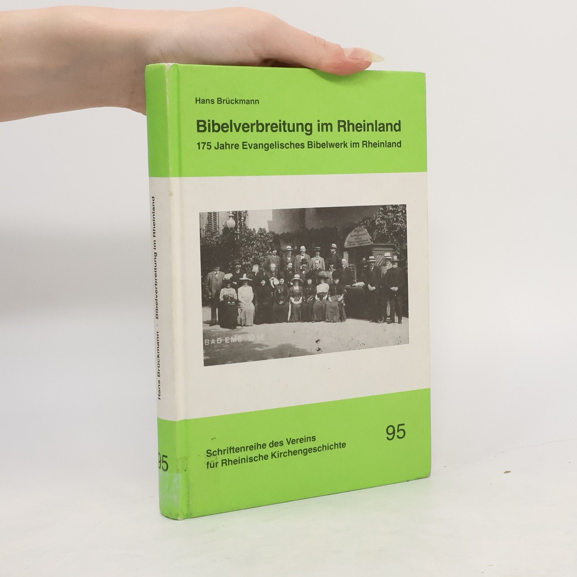 Hans Brückmann Schriftenreihe des Vereins für Rheinische Kirchengeschichte - 95: Bibelverbreitung im Rheinland