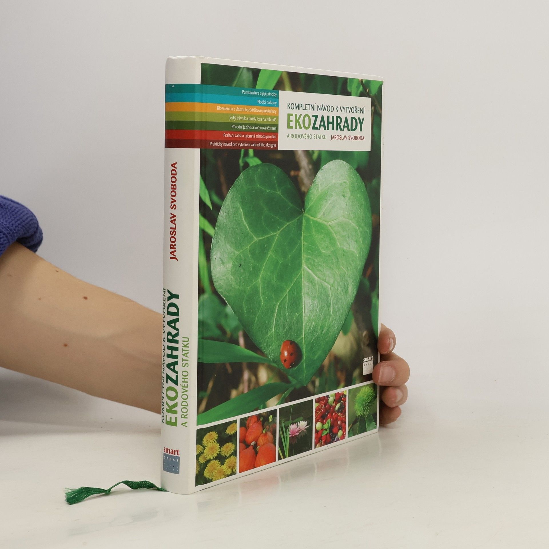 Jaroslav Svoboda Kompletní návod k vytvoření ekozahrady a rodového statku