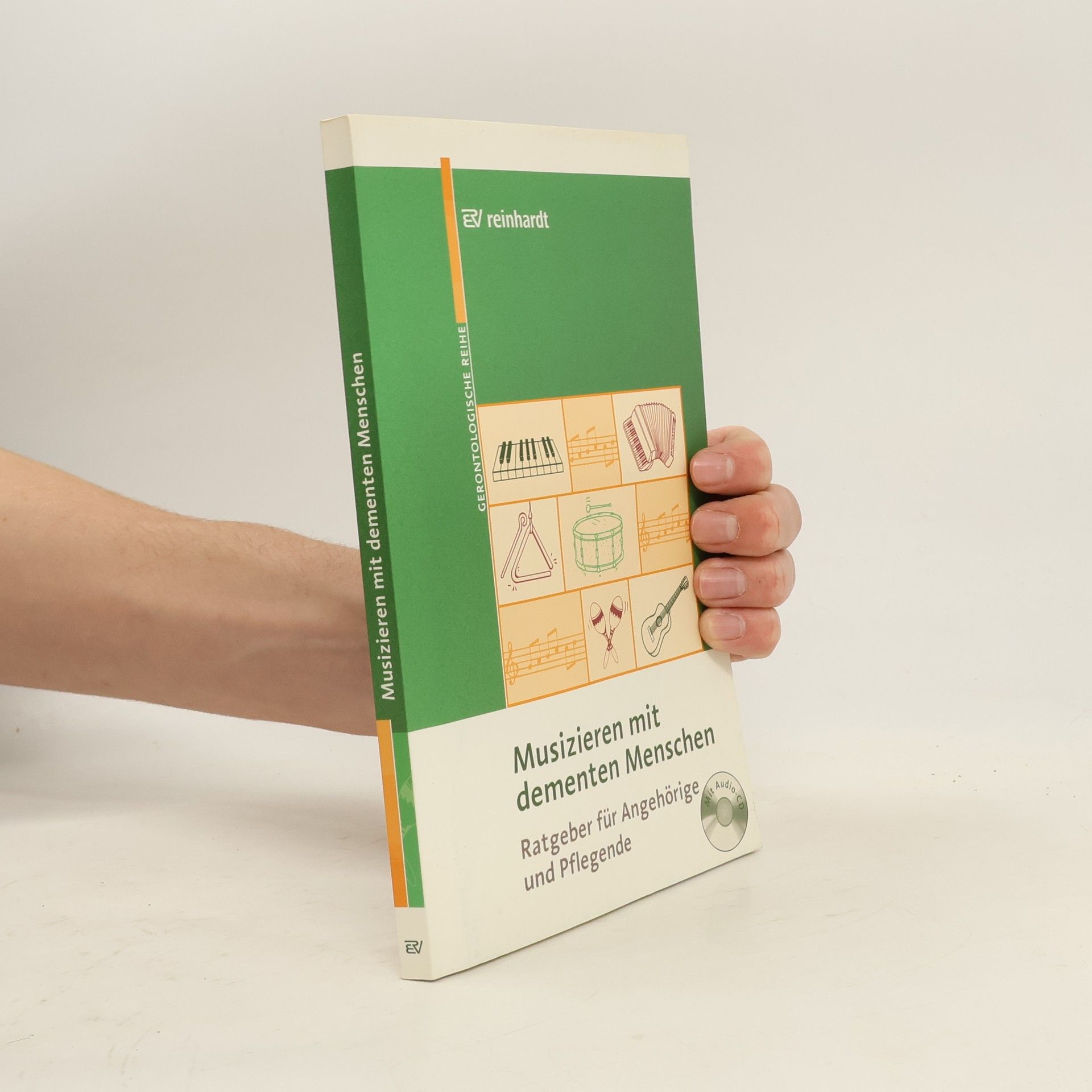 Autorenkollektiv Reinhardts Gerontologische Reihe: Musizieren mit dementen Menschen