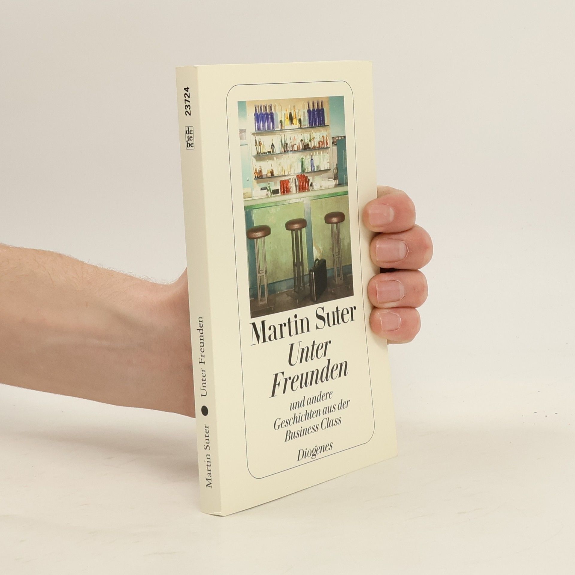 Martin Suter Unter Freunden und andere Geschichten aus der Business class