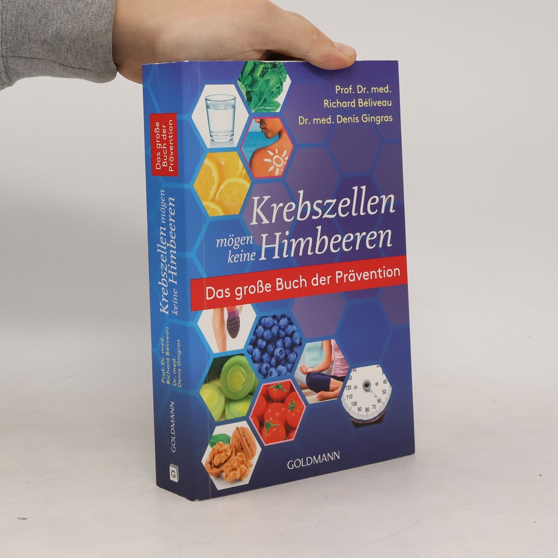 Richard Béliveau Krebszellen mögen keine Himbeeren - das große Buch der Prävention