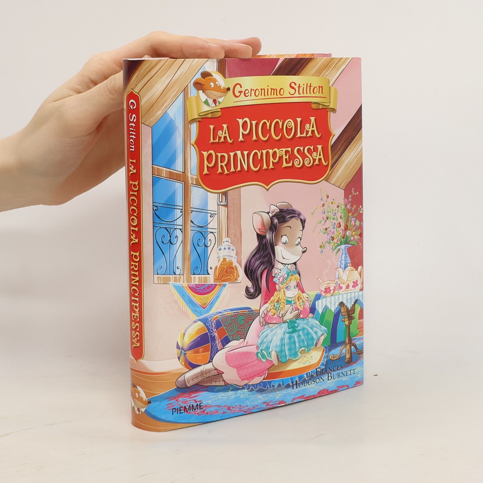 Frances Hodgson Burnett Geronimo Stilton: La piccola principessa di Frances Hodgson Burnett