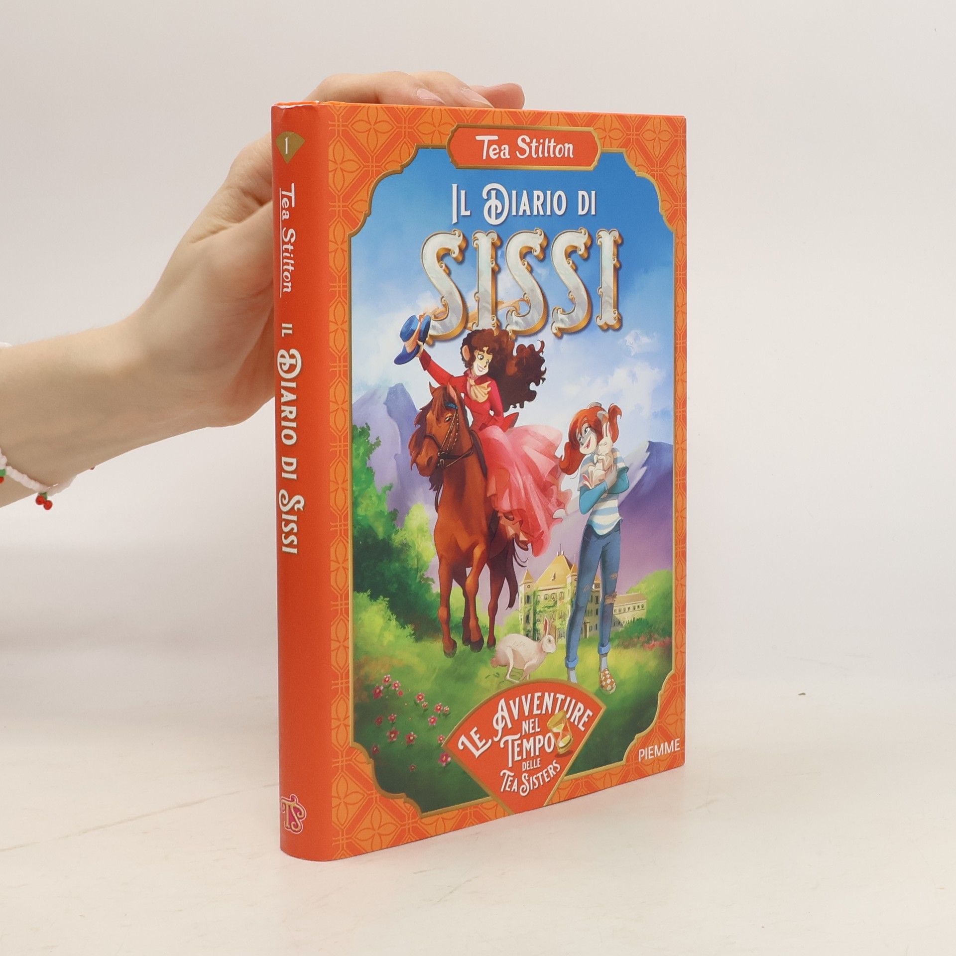 Tea Stilton Le avventure nel tempo delle Tea Sisters - 1: Il diario di Sissi