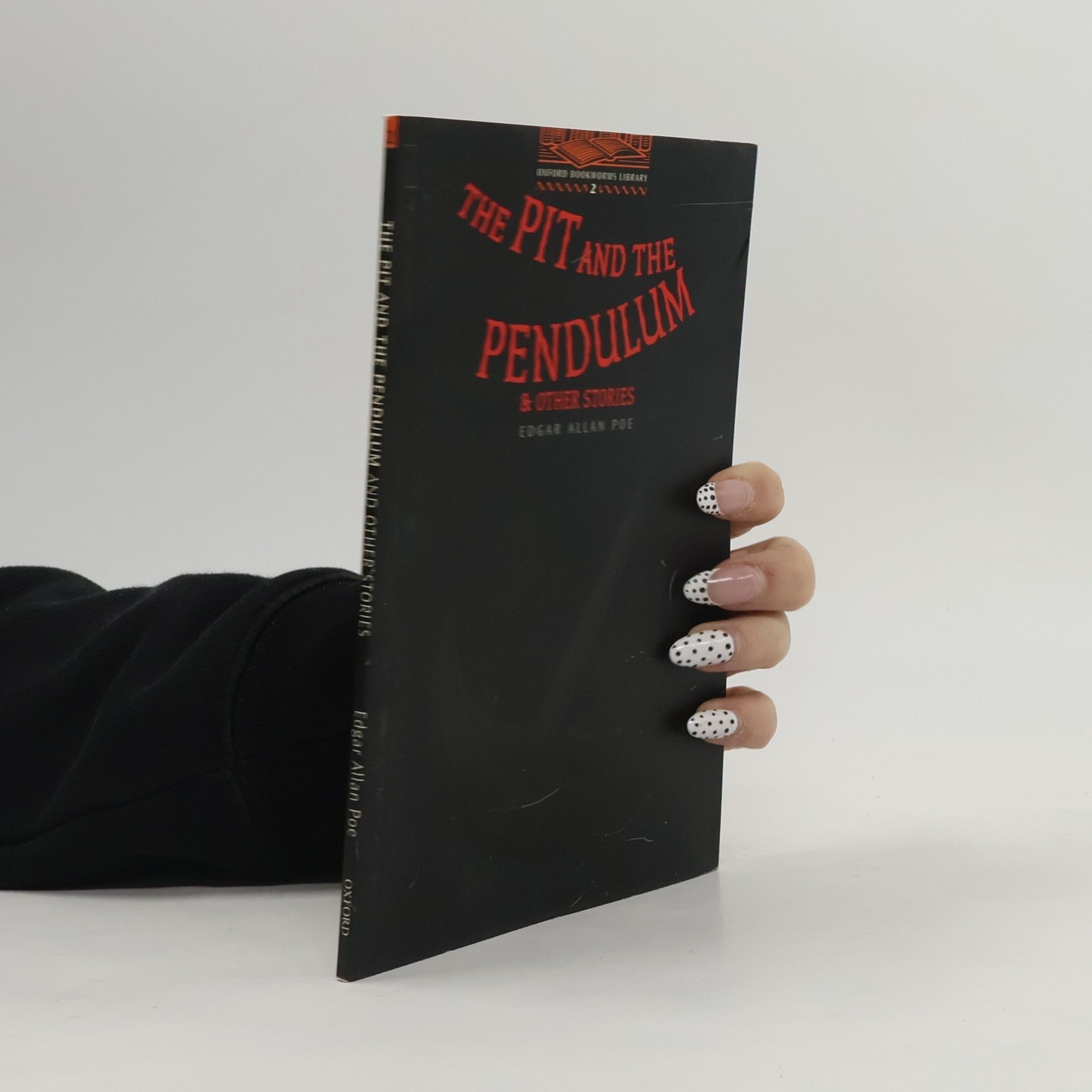 Edgar Allan Poe Oxford Bookworms Library - 2: The Pit and the Pendulum and Other Stories. Reader