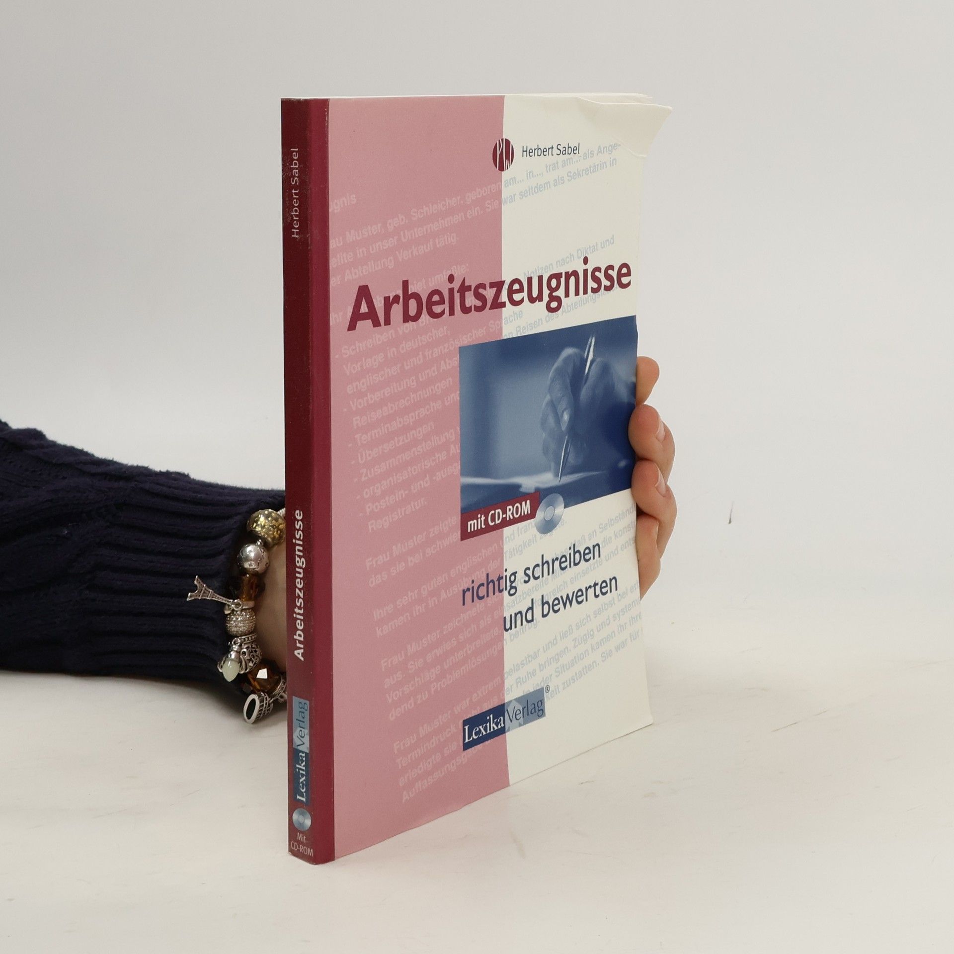 Arbeitszeugnisse richtig schreiben und bewerten - Mit CD-ROM