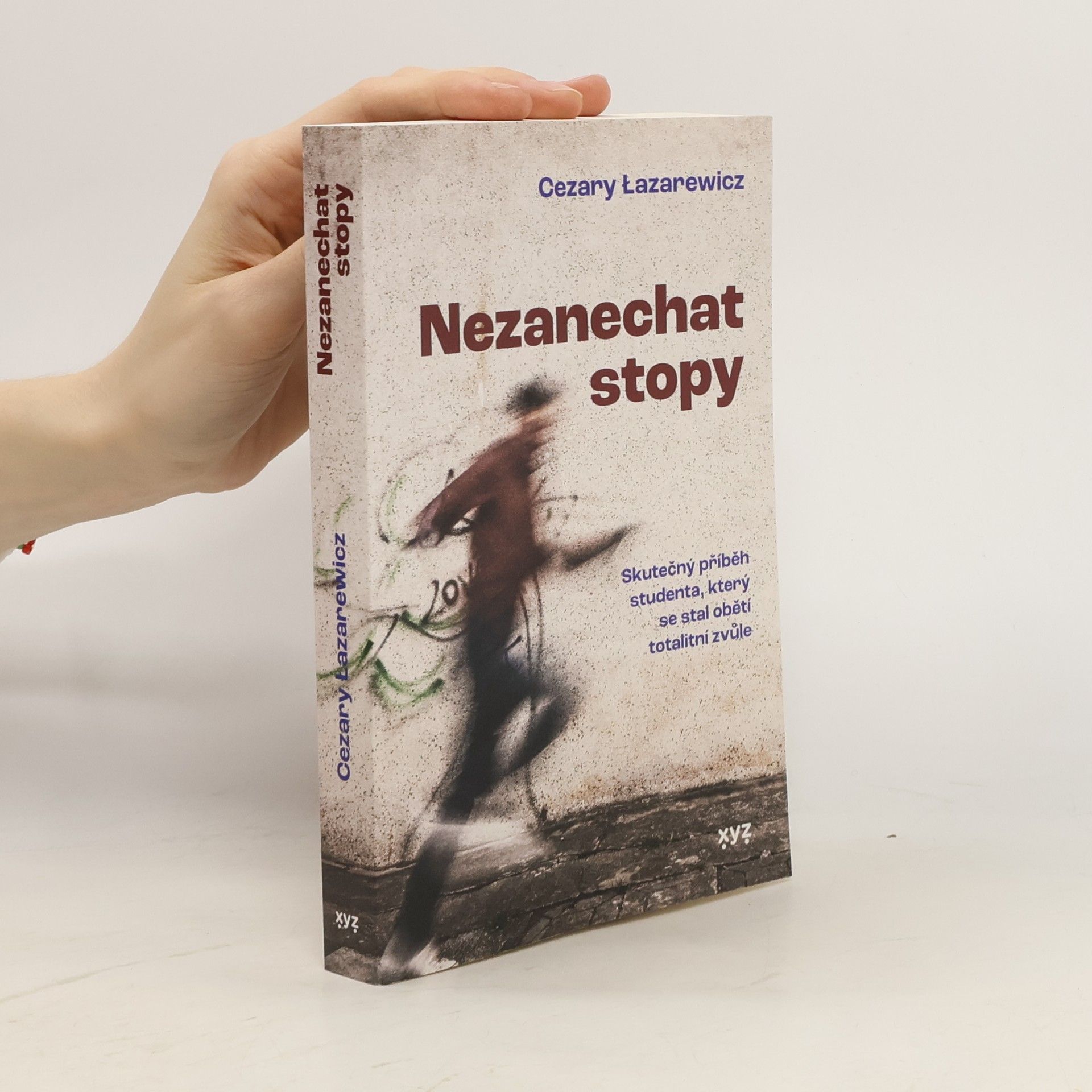 Nezanechat stopy: Skutečný příběh studenta, který se stal obětí totalitní zvůle