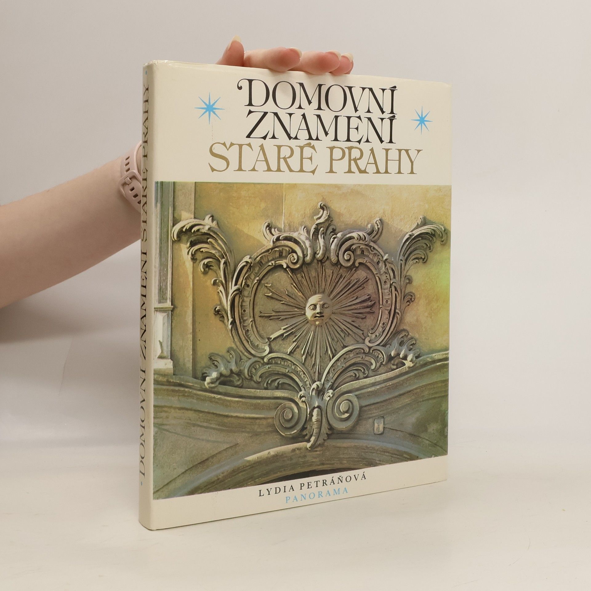 Lydia Petráňová Domovní znamení staré Prahy
