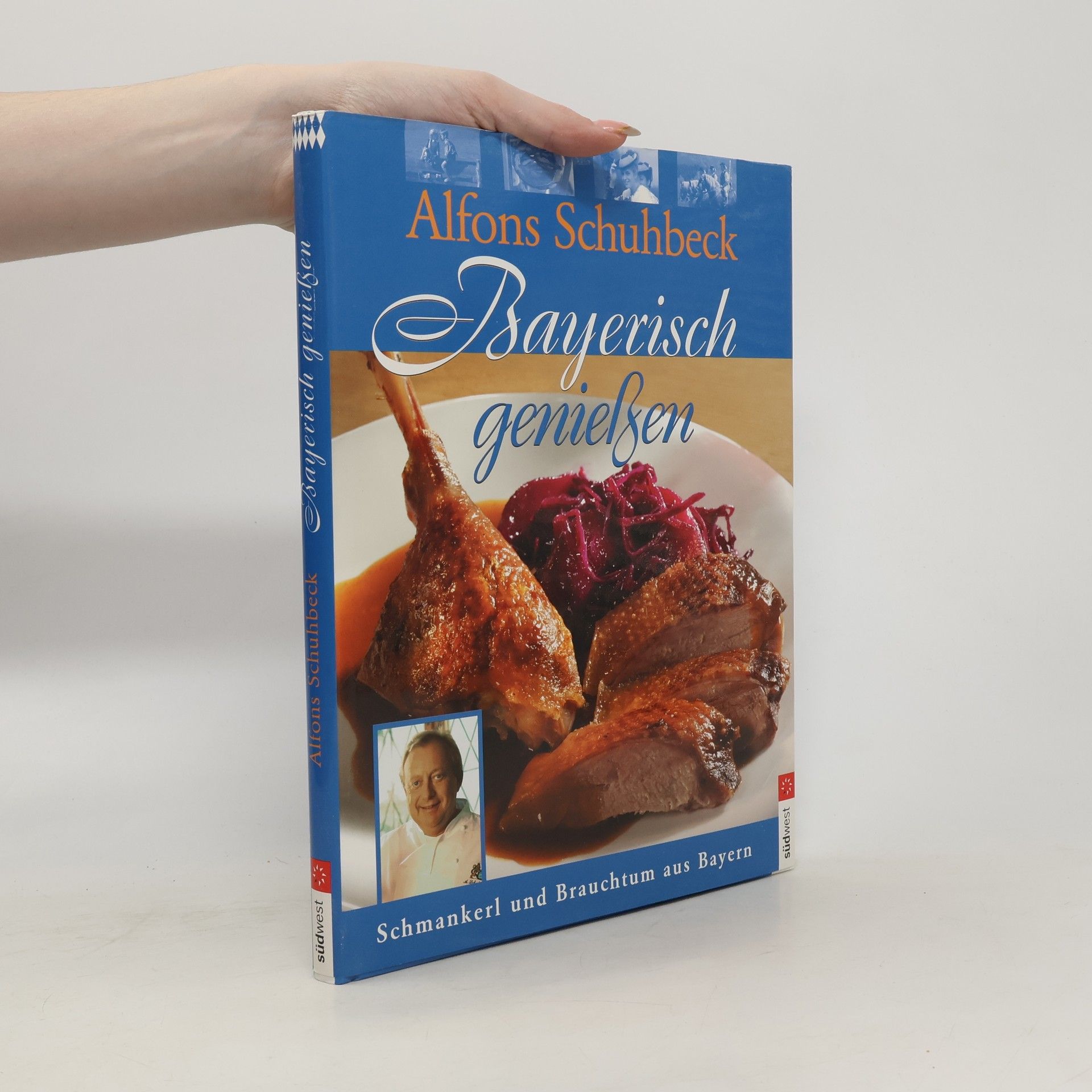 Alfons Schuhbecks Bayerisch genießen