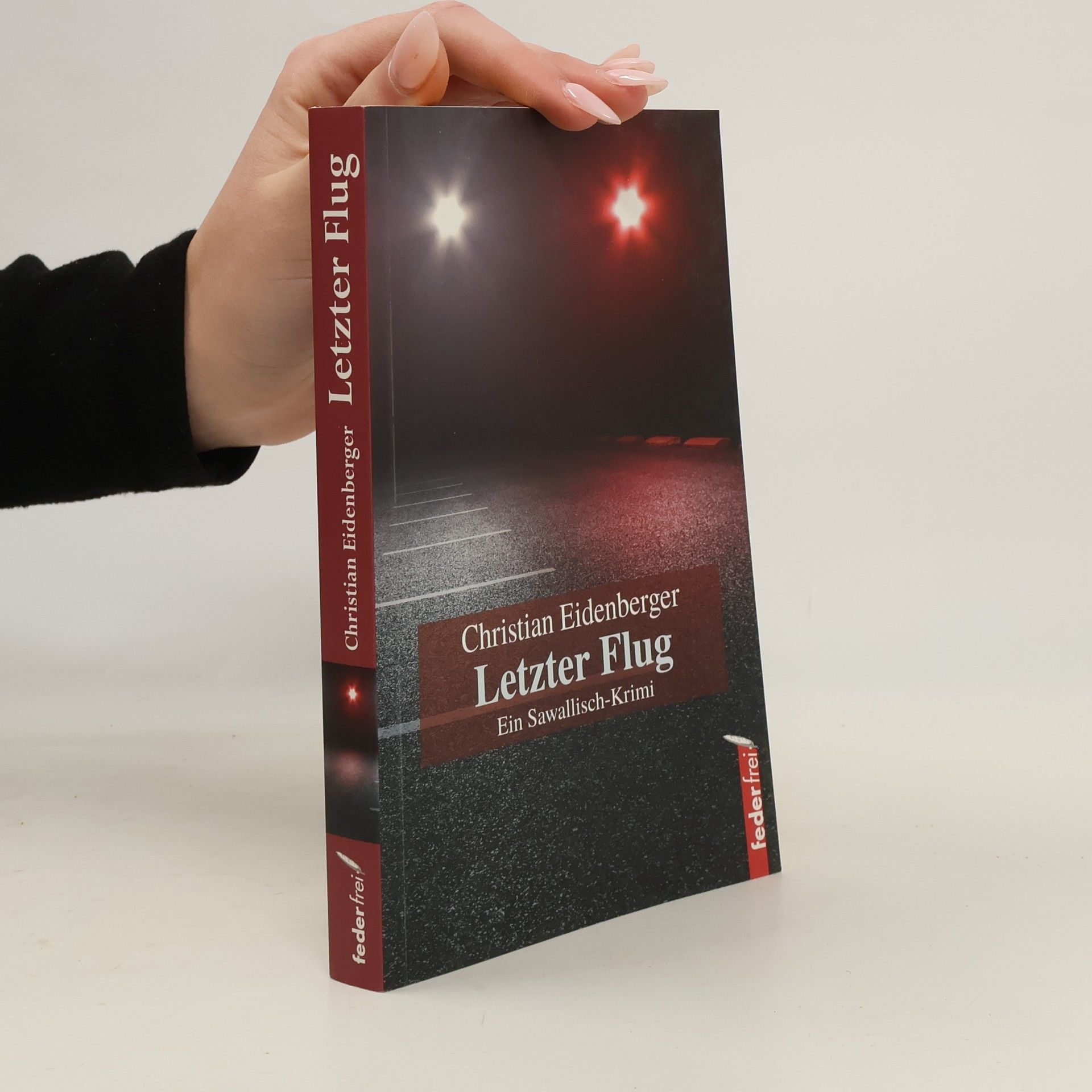 Christian Eidenberger Sawallisch-Krimi: Letzter Flug