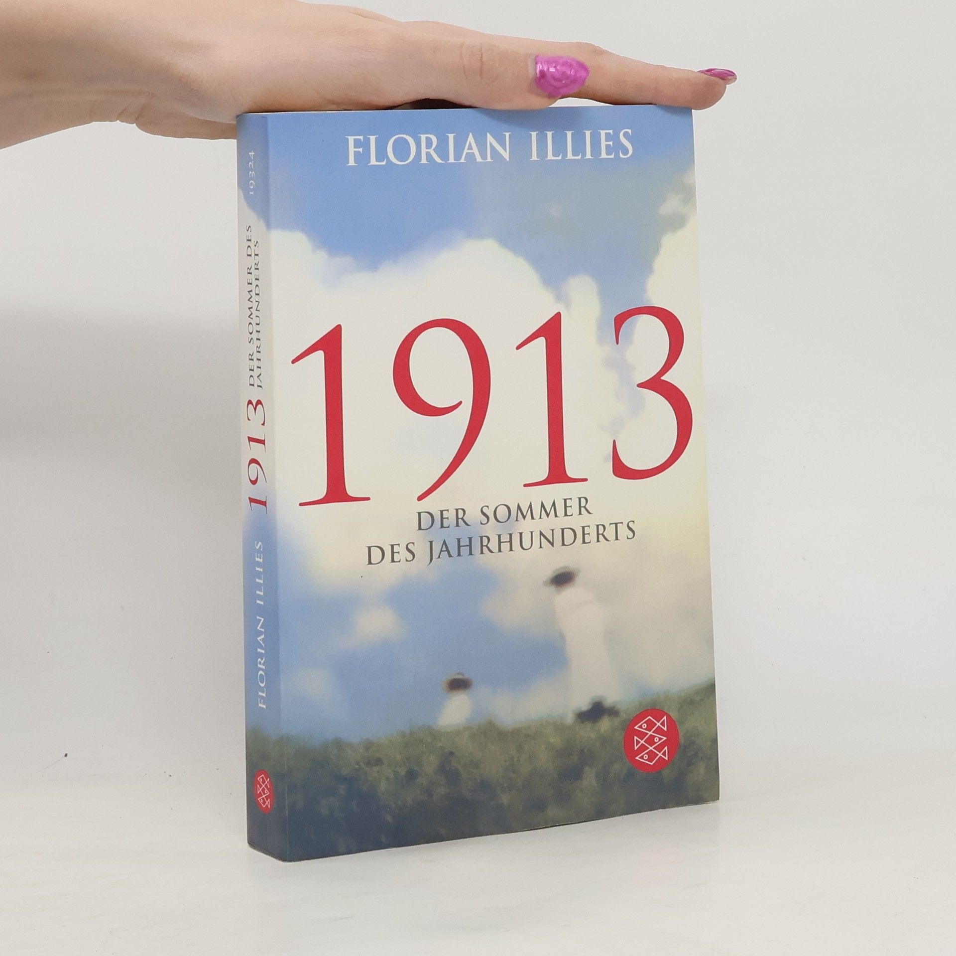 Florian Illies 1913 Der Sommer des Jahrhunderts