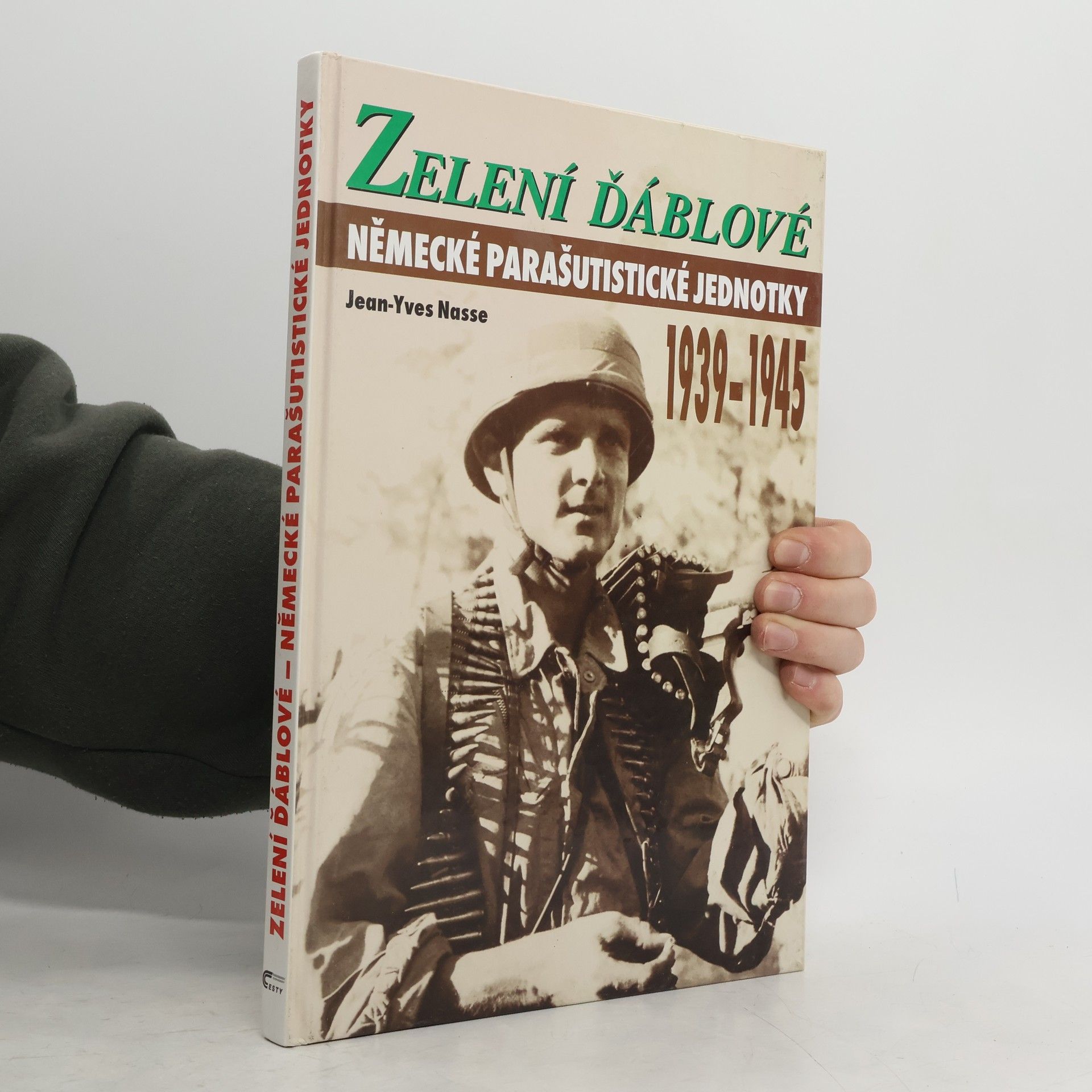 JeanYves Nasse Zelení ďáblové. Německé parašutistické jednotky 1939-1945