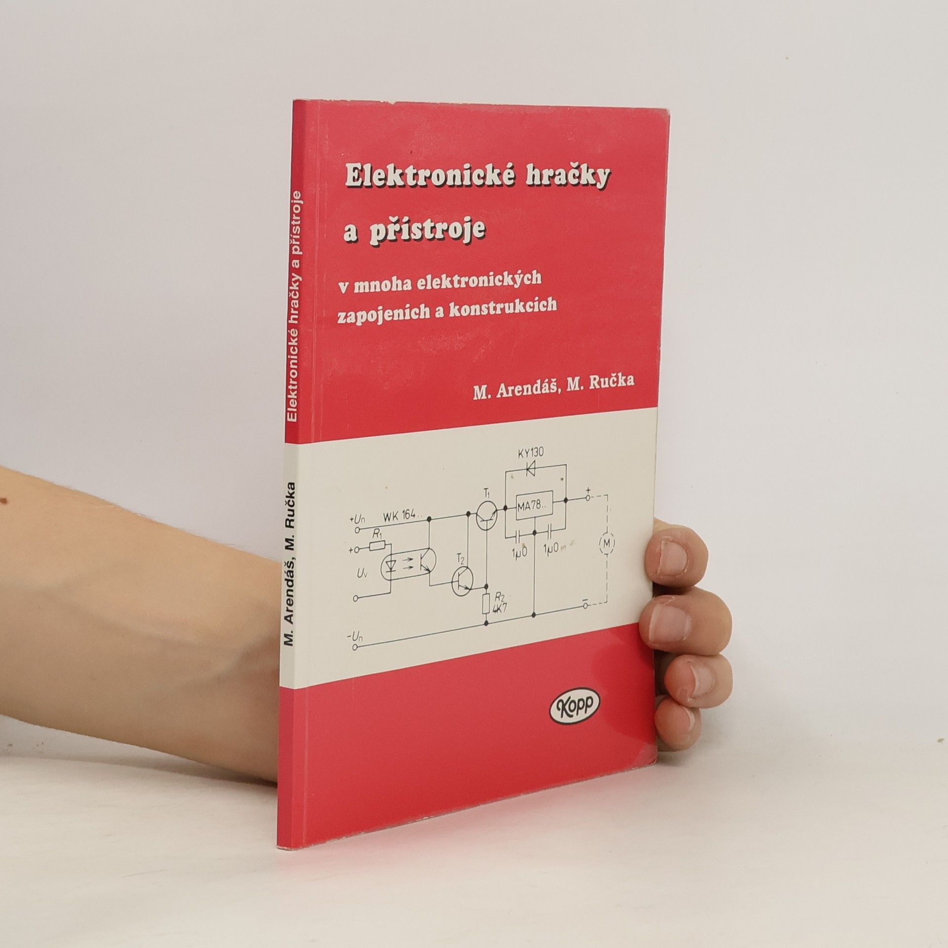 Elektronické hračky a přístroje v mnoha elektronických zapojeních a konstrukcích