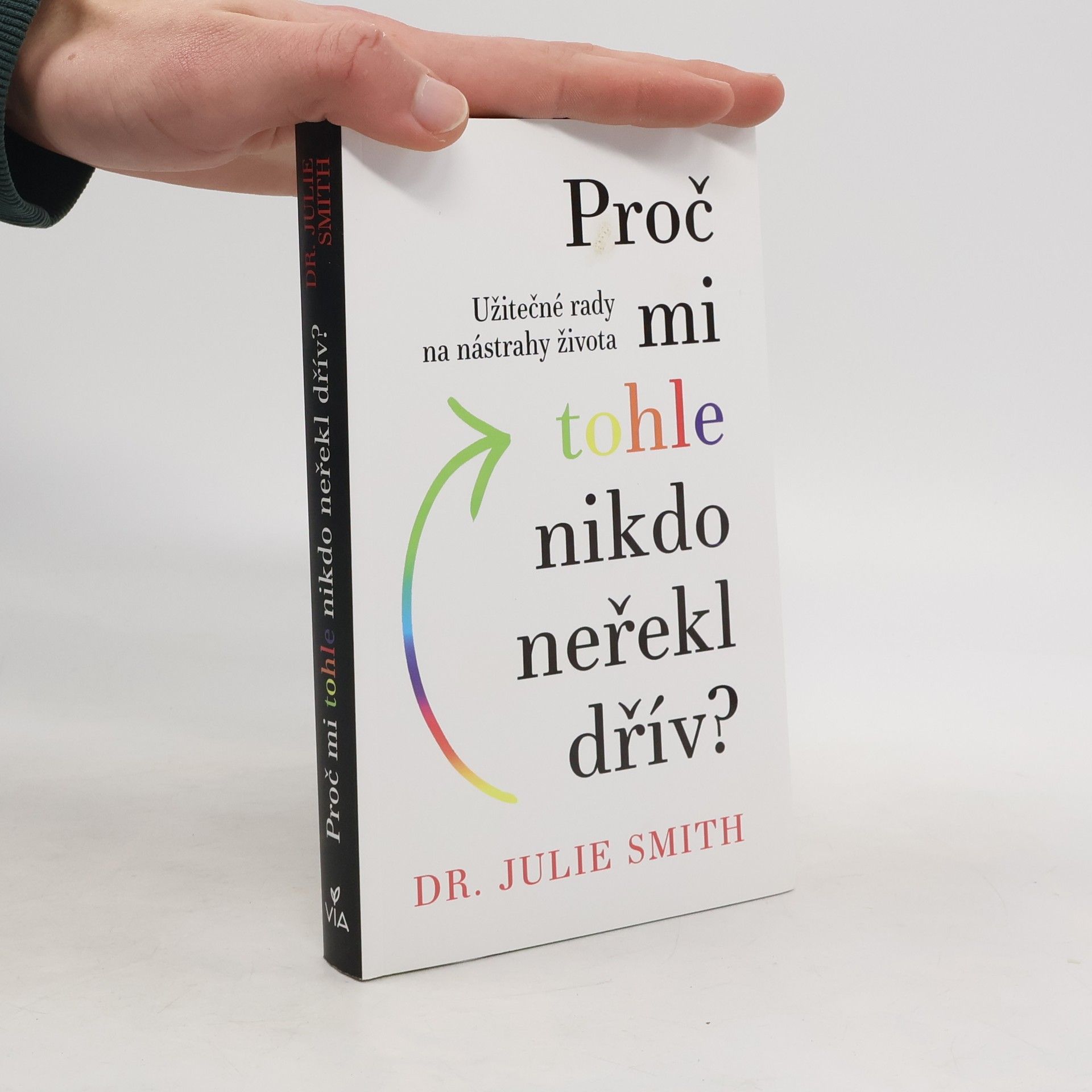 Proč mi tohle nikdo neřekl dřív?