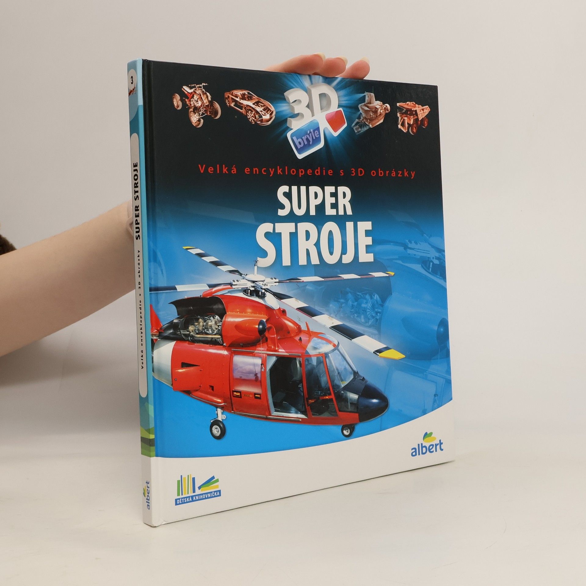 Super stroje: Velká encyklopedie s 3D obrázky