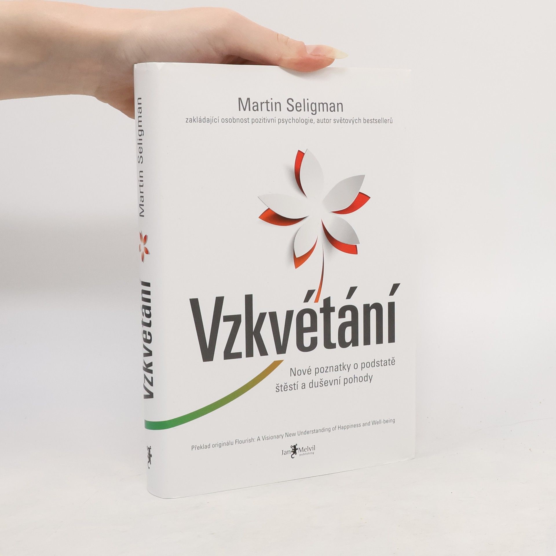 Martin Seligman Vzkvétání. Nové poznatky o podstatě štěstí a duševní pohody