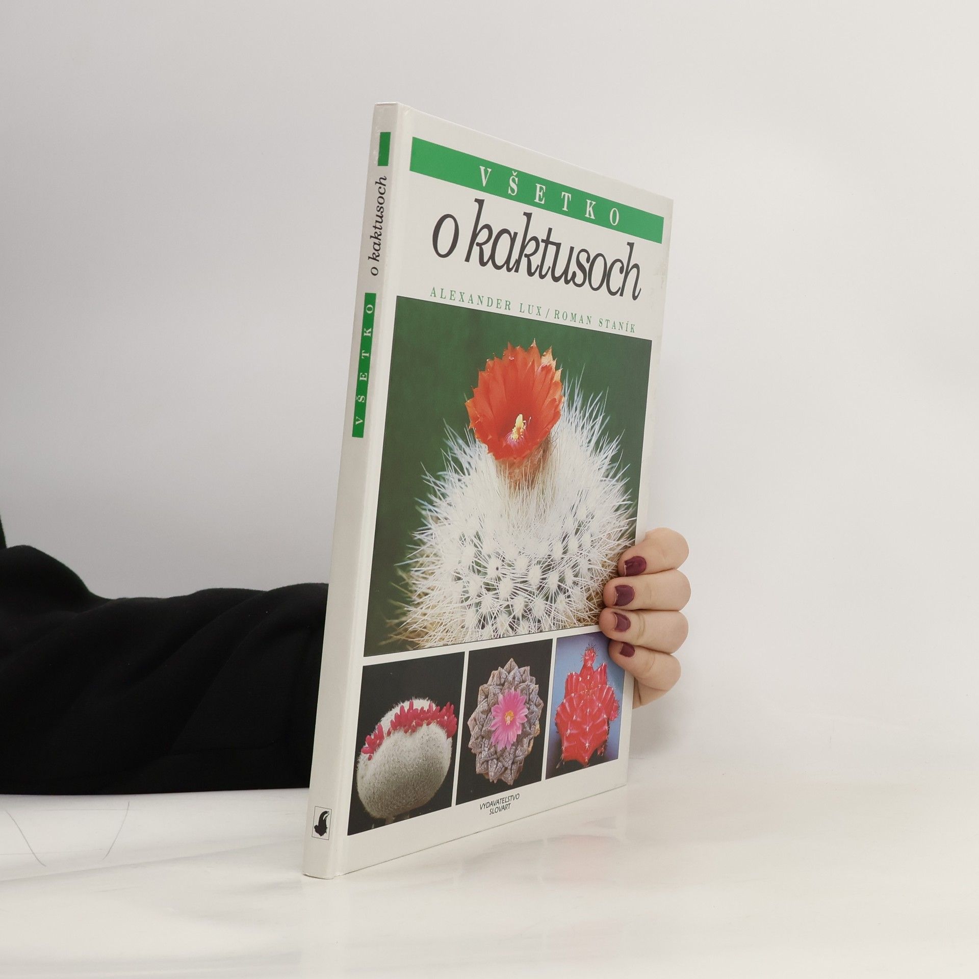 Alexander Lux Všetko o kaktusoch