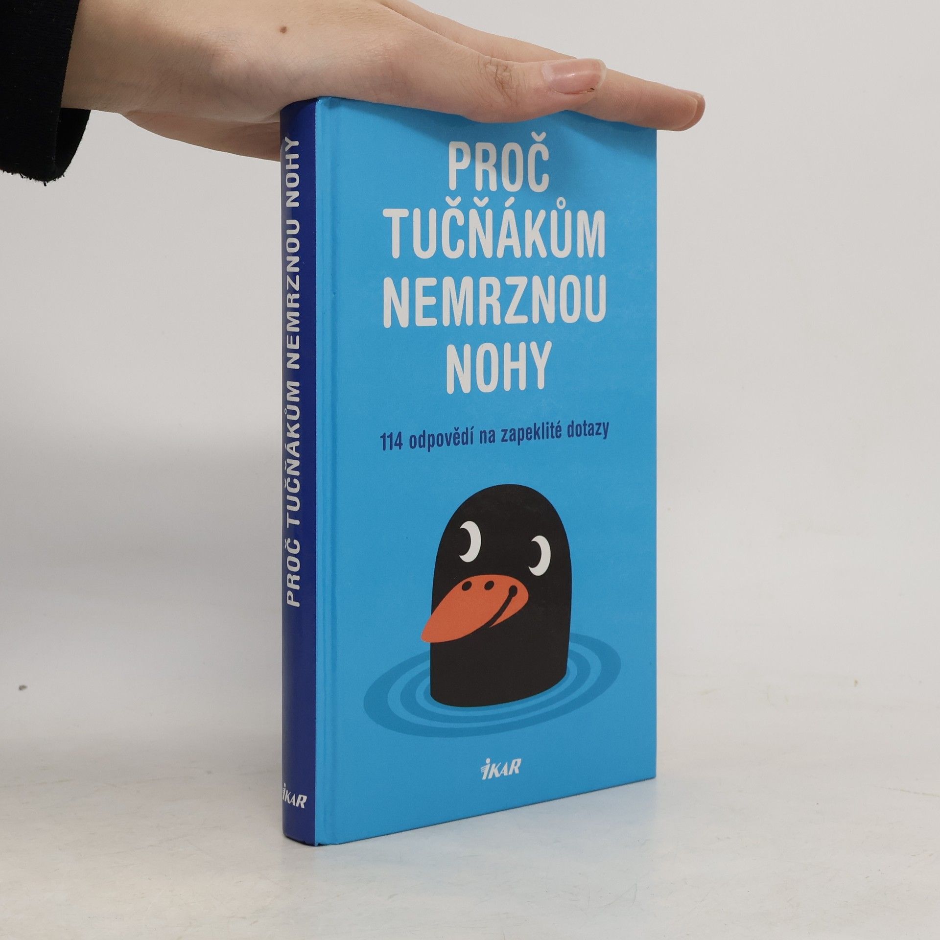 Mick O. Hare Proč tučňákům nemrznou nohy. 114 odpovědí na zapeklité dotazy