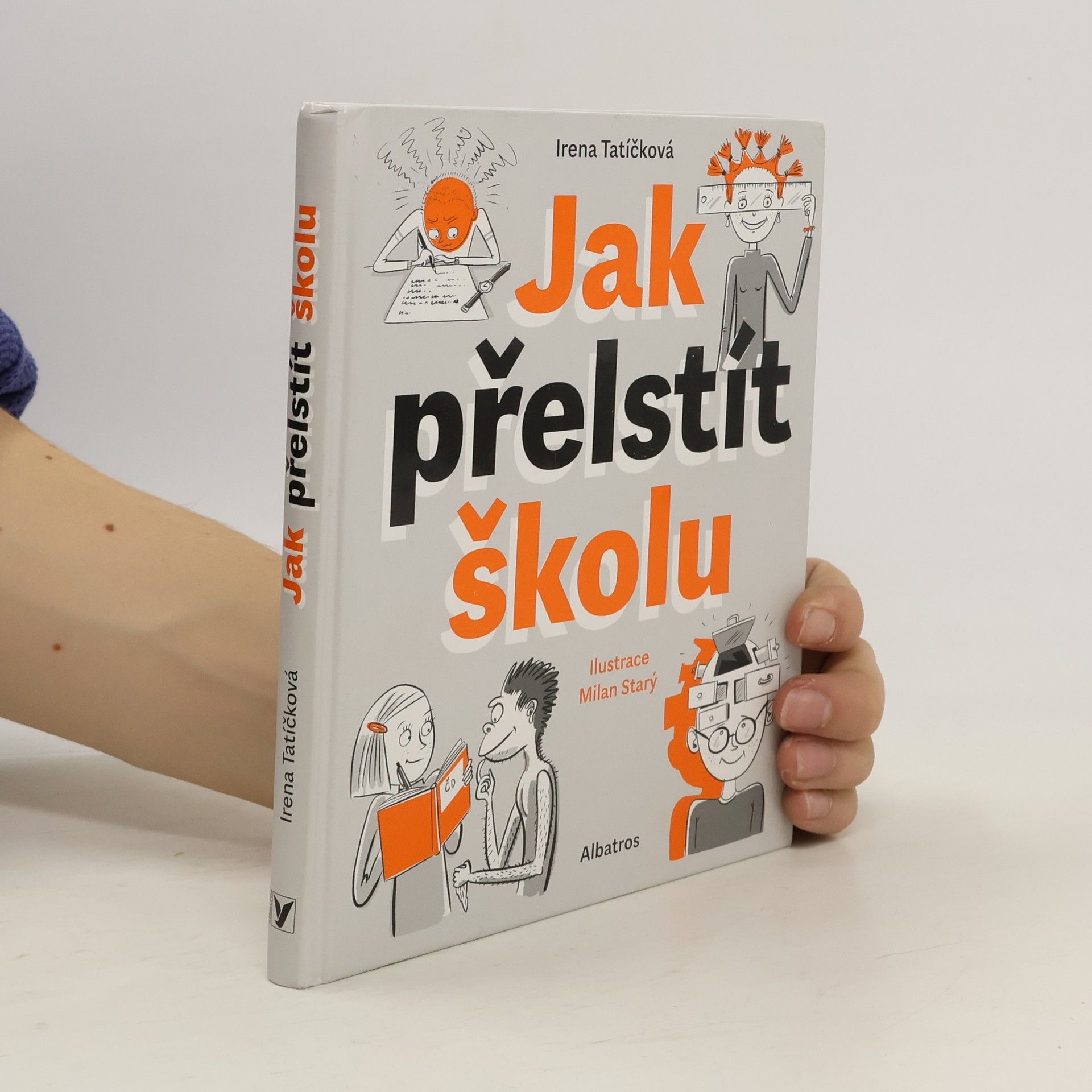 Irena Tatíčková Jak přelstít školu