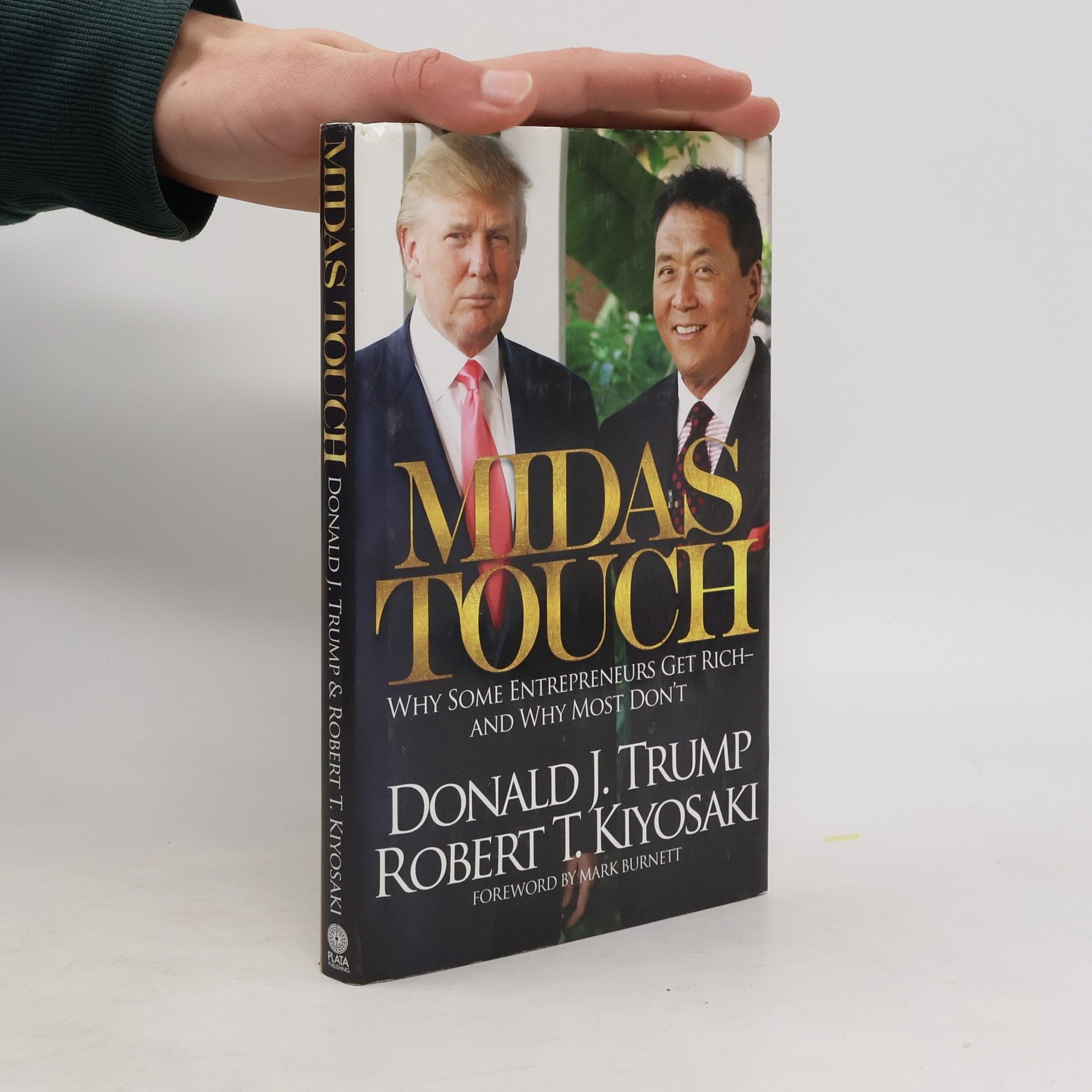Robert T. Kiyosaki Midas Touch: Why Some Entrepreneurs Get Rich-And Why Most Don't