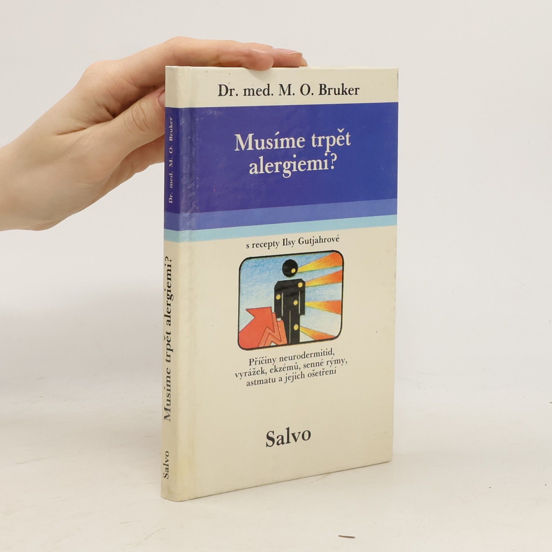 Max O. Bruker Musíme trpět alergiemi?
