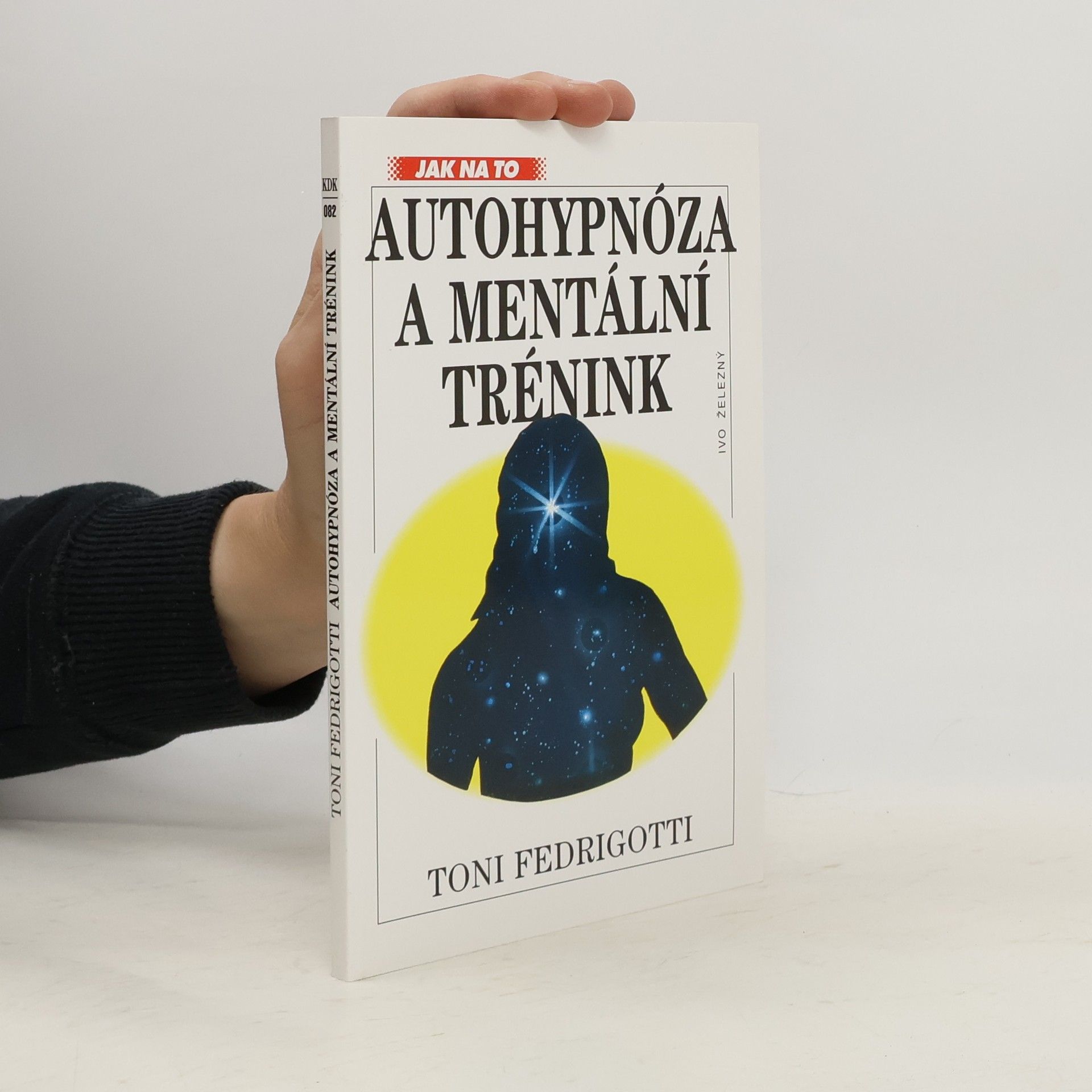 Toni Fedrigotti Autohypnóza a mentální trénink