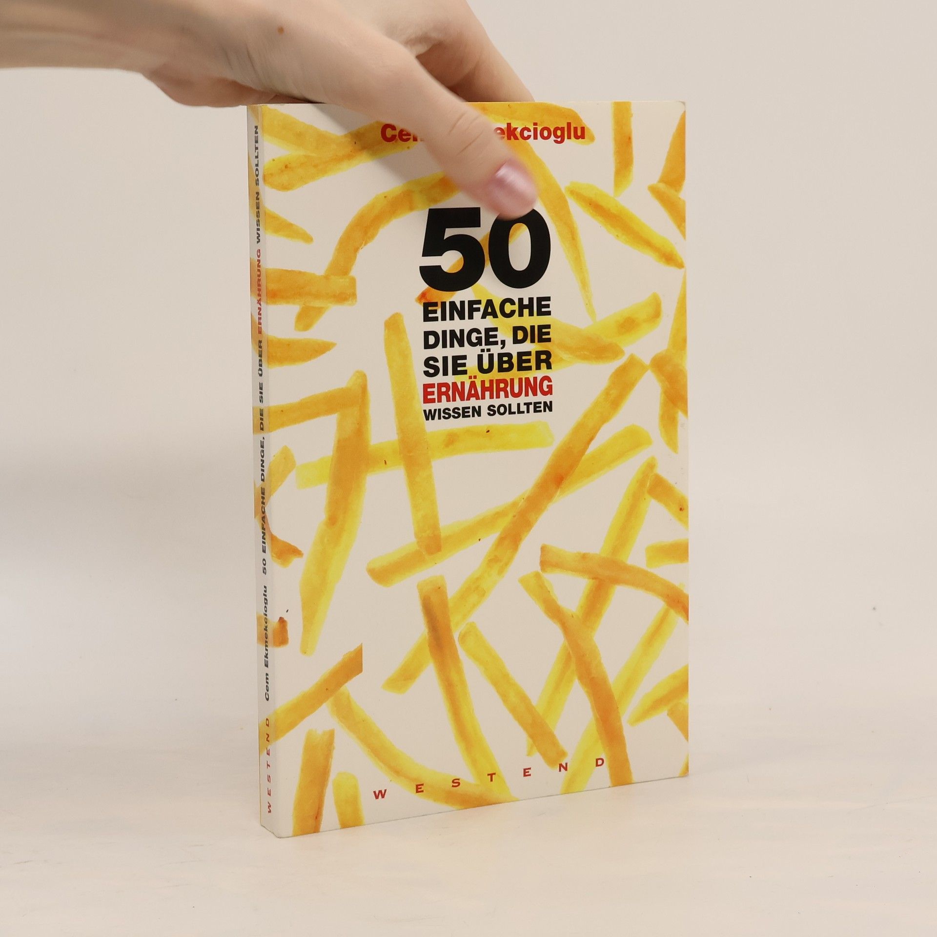 50 einfache Dinge, die Sie über Ernährung wissen sollten