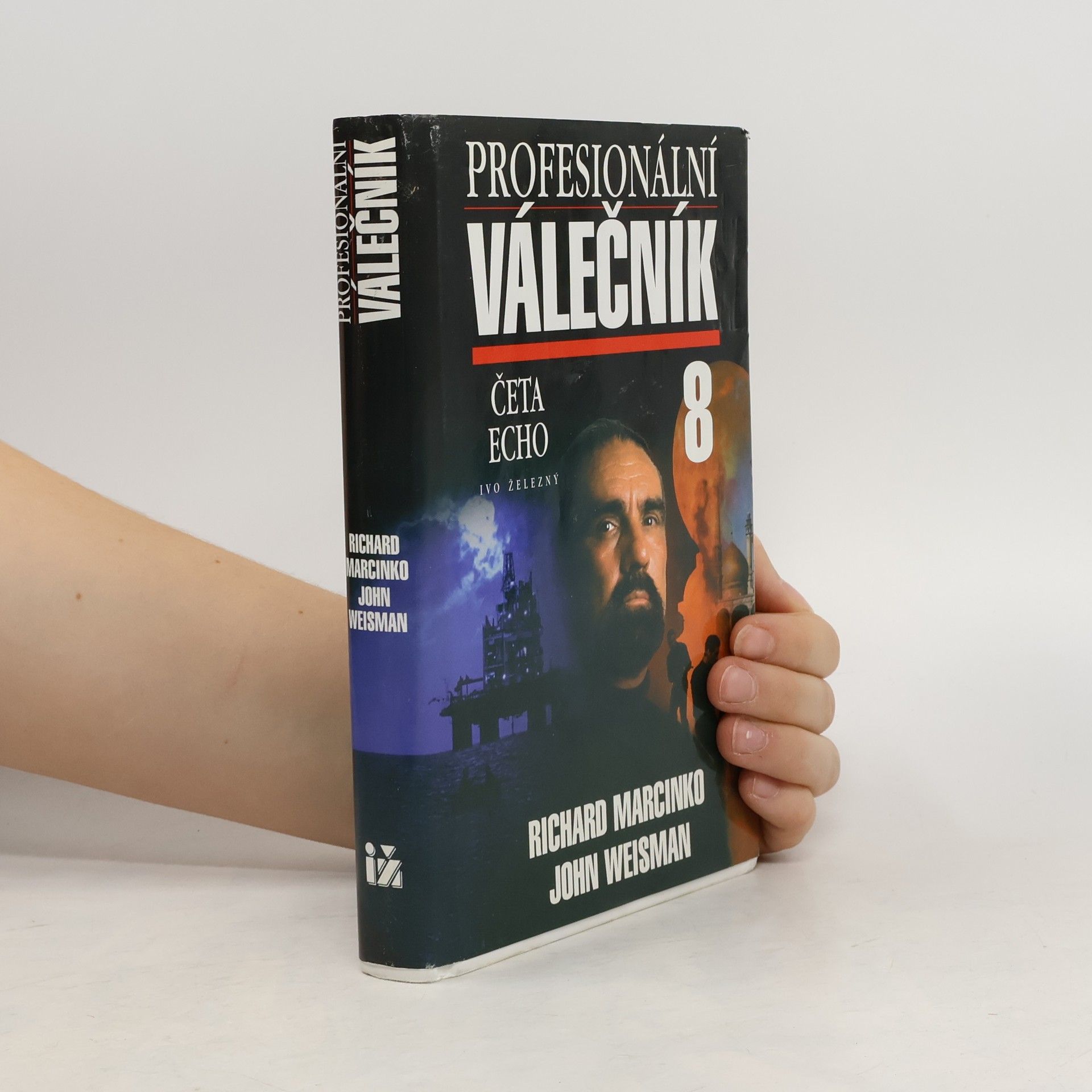 Richard Marcinko Profesionální válečník 8. Četa Echo