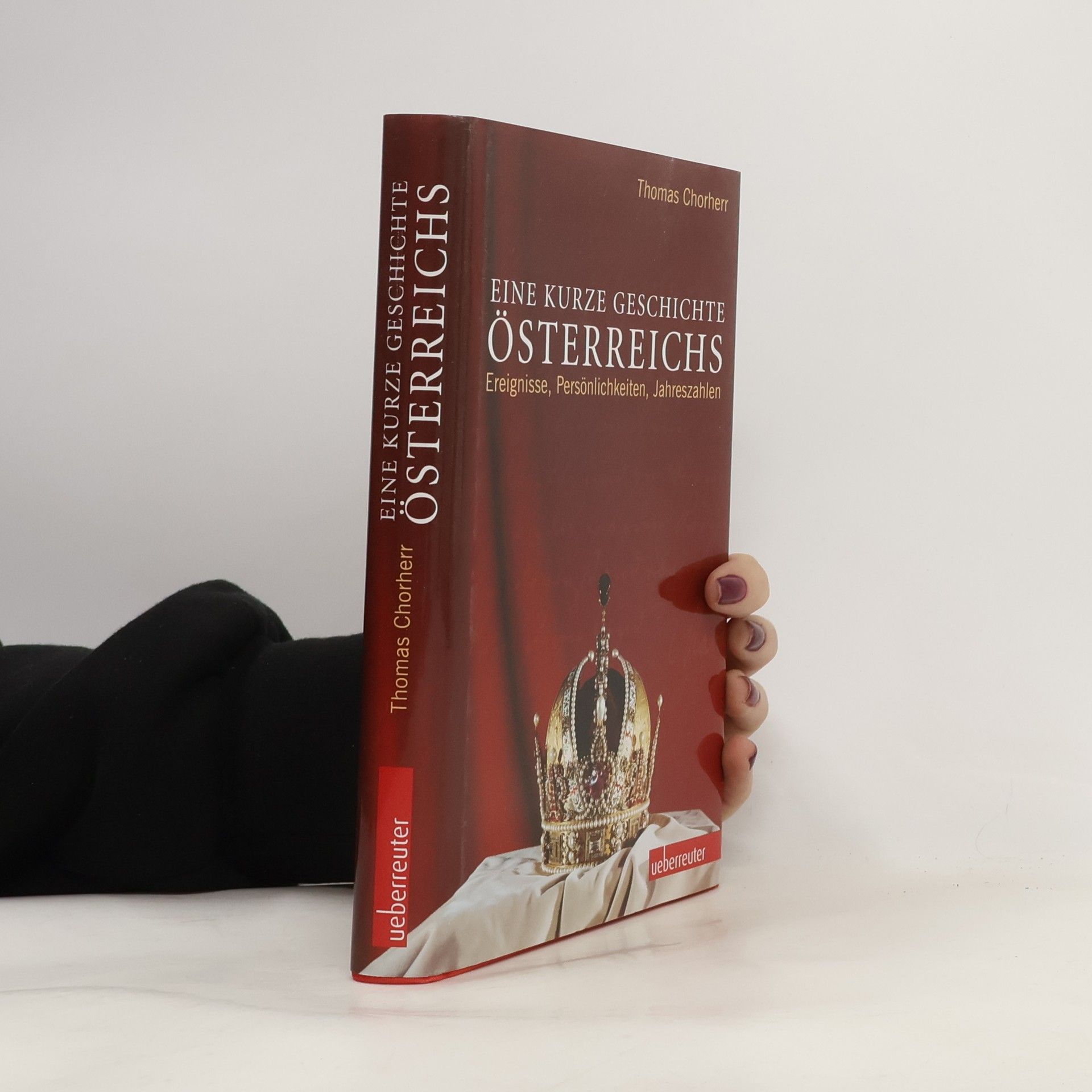 Thomas Chorherr Eine kurze Geschichte Österreichs